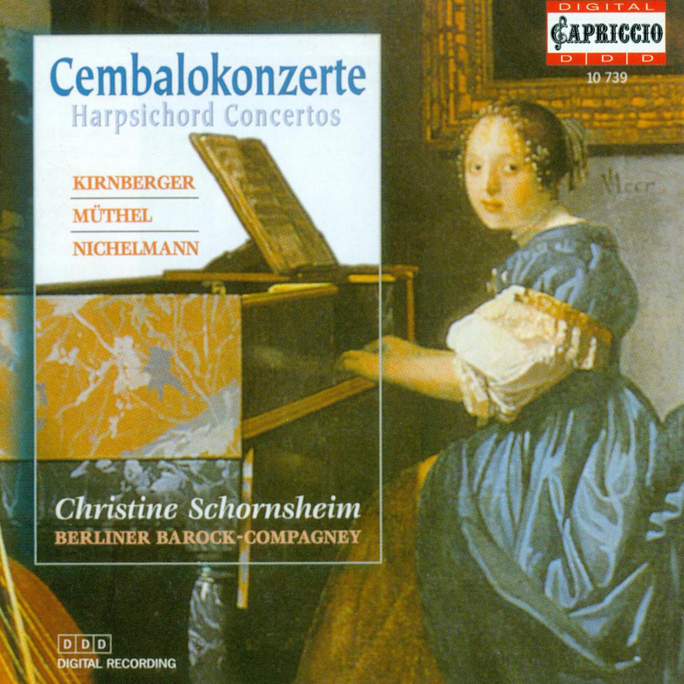 Harpsichord Recital: Schornsheim, Christine - KIRNBERGER, J.P. / MUTHEL, J.G. / NICHELMANN, C. (Harpsichord Concertos)