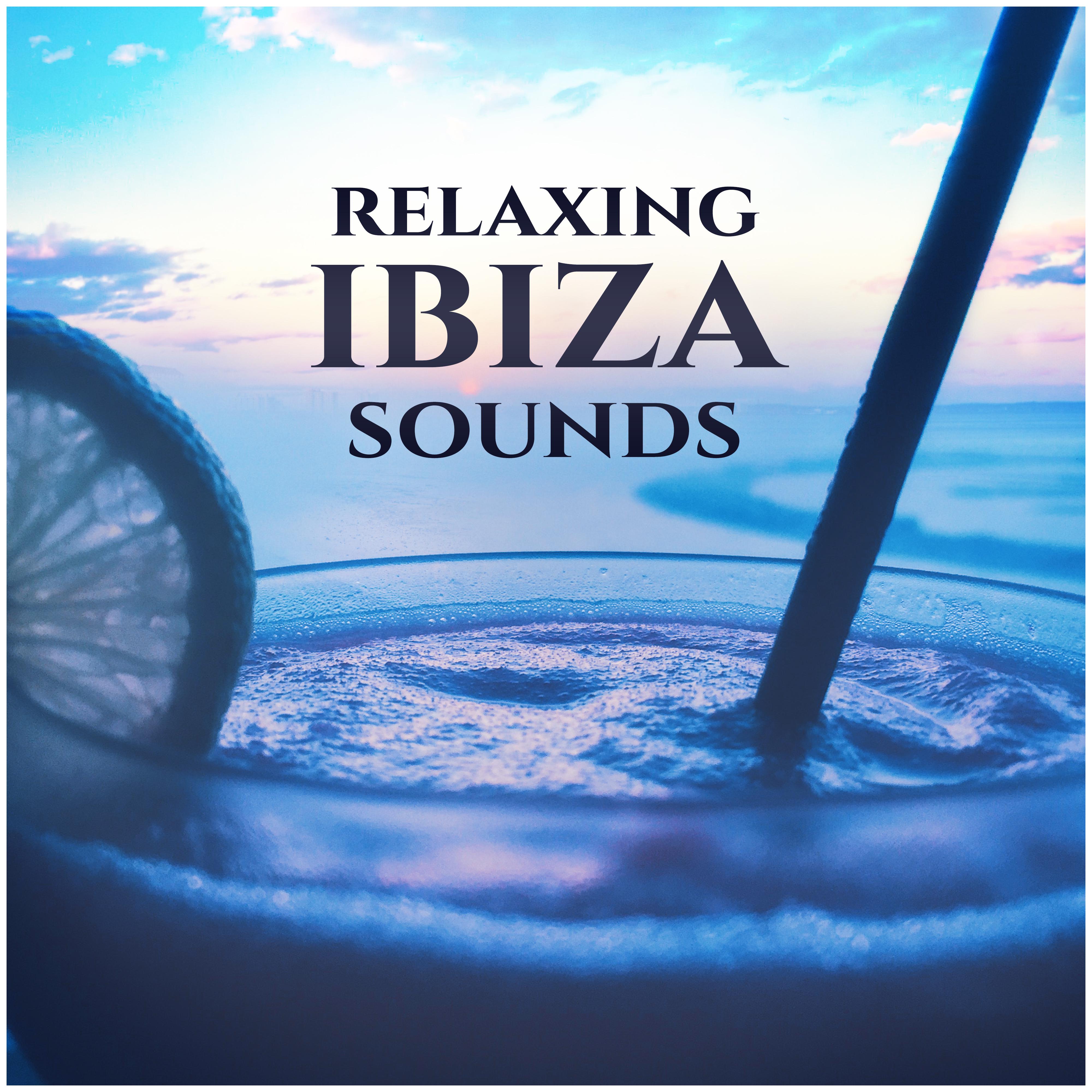 Relaxing Ibiza Sounds  Chilled Melodies, Summer Songs to Relax, Rest a Bit, Soft Chill Out Beats