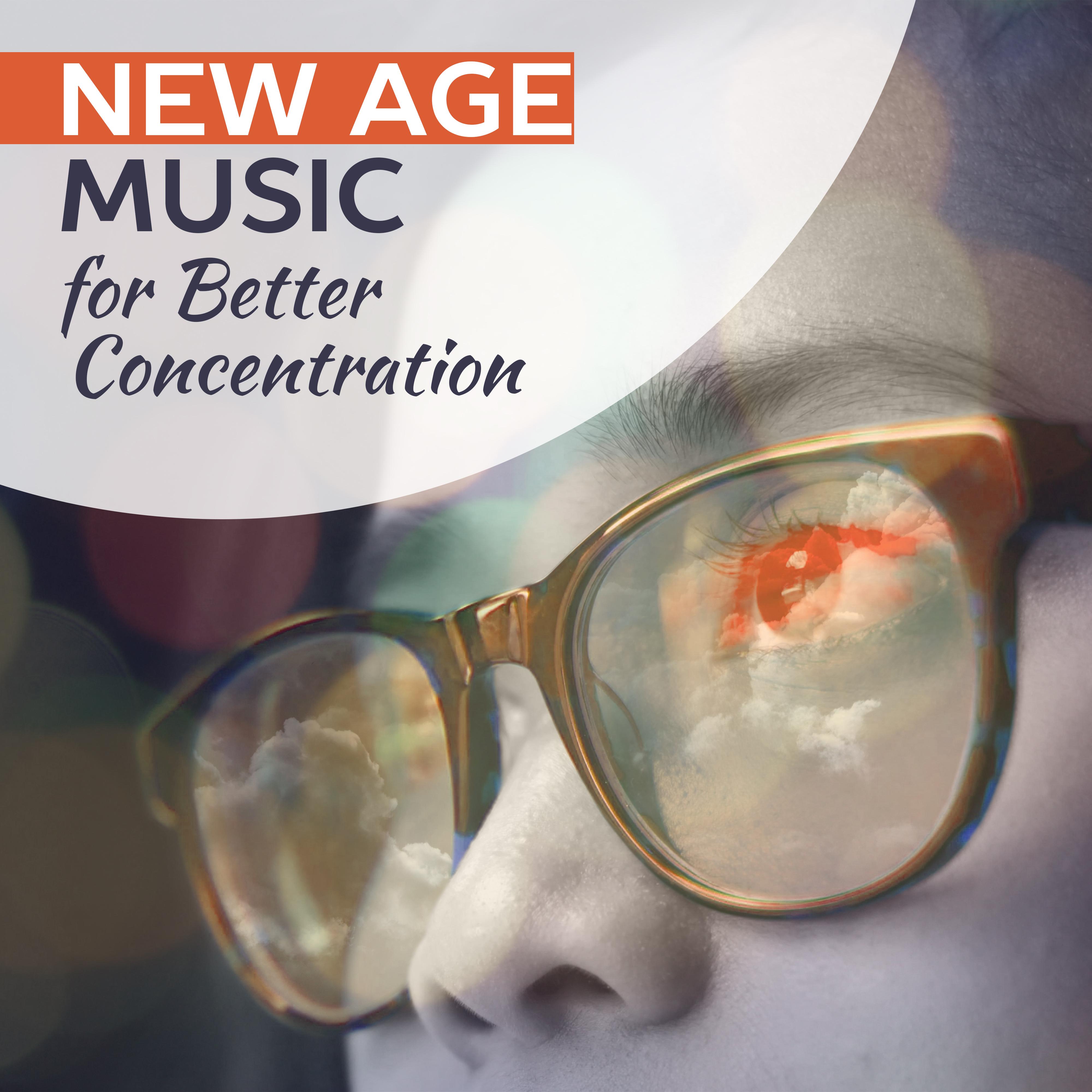 New Age Music for Better Concentration  New Energy, Focus on Task, New Age Study Music, Peaceful Mind