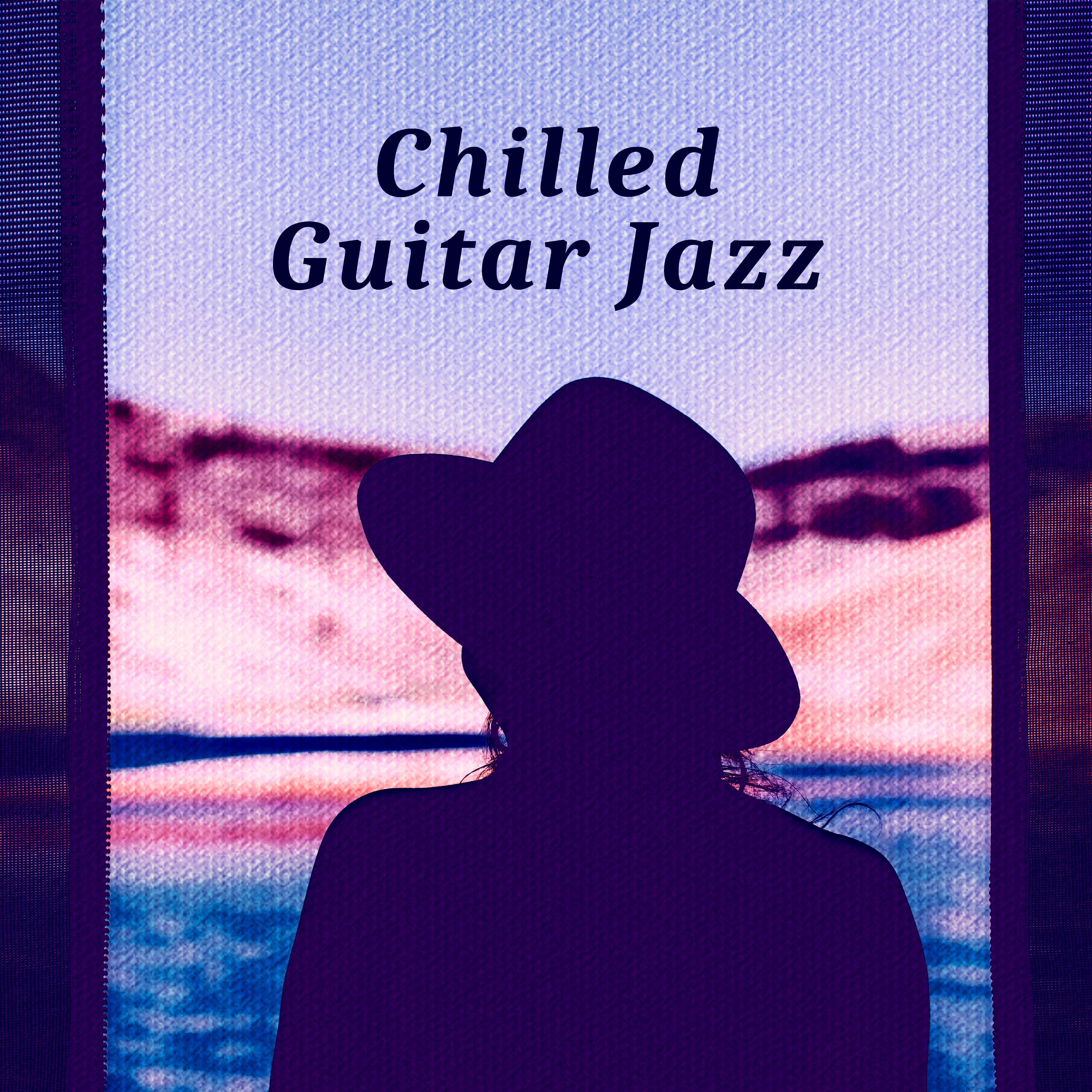 Chilled Guitar Jazz  Best Mellow Jazz, Night Guitar, Chilled Piano, Restaurant Music, Background Sounds