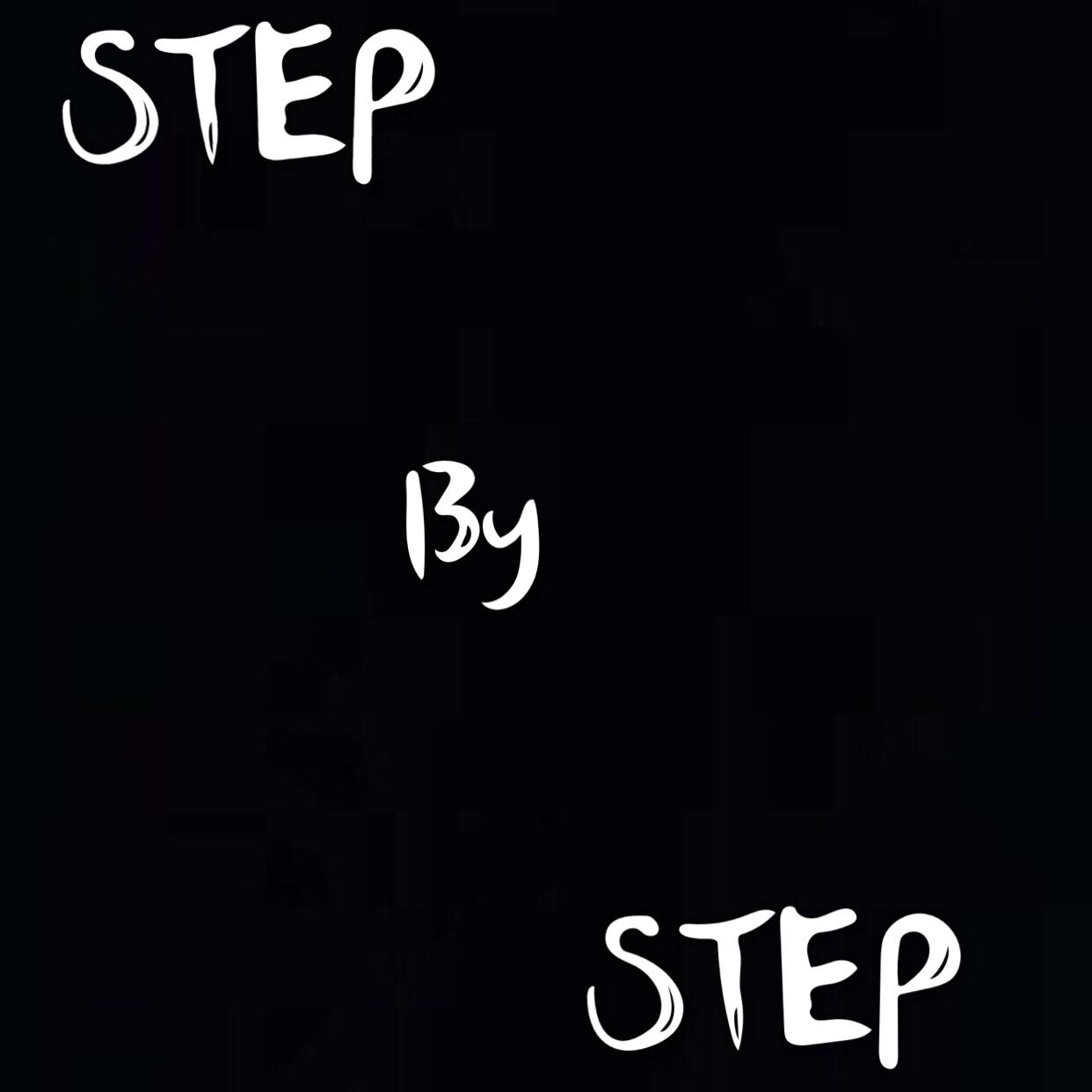 STEP BY STEP