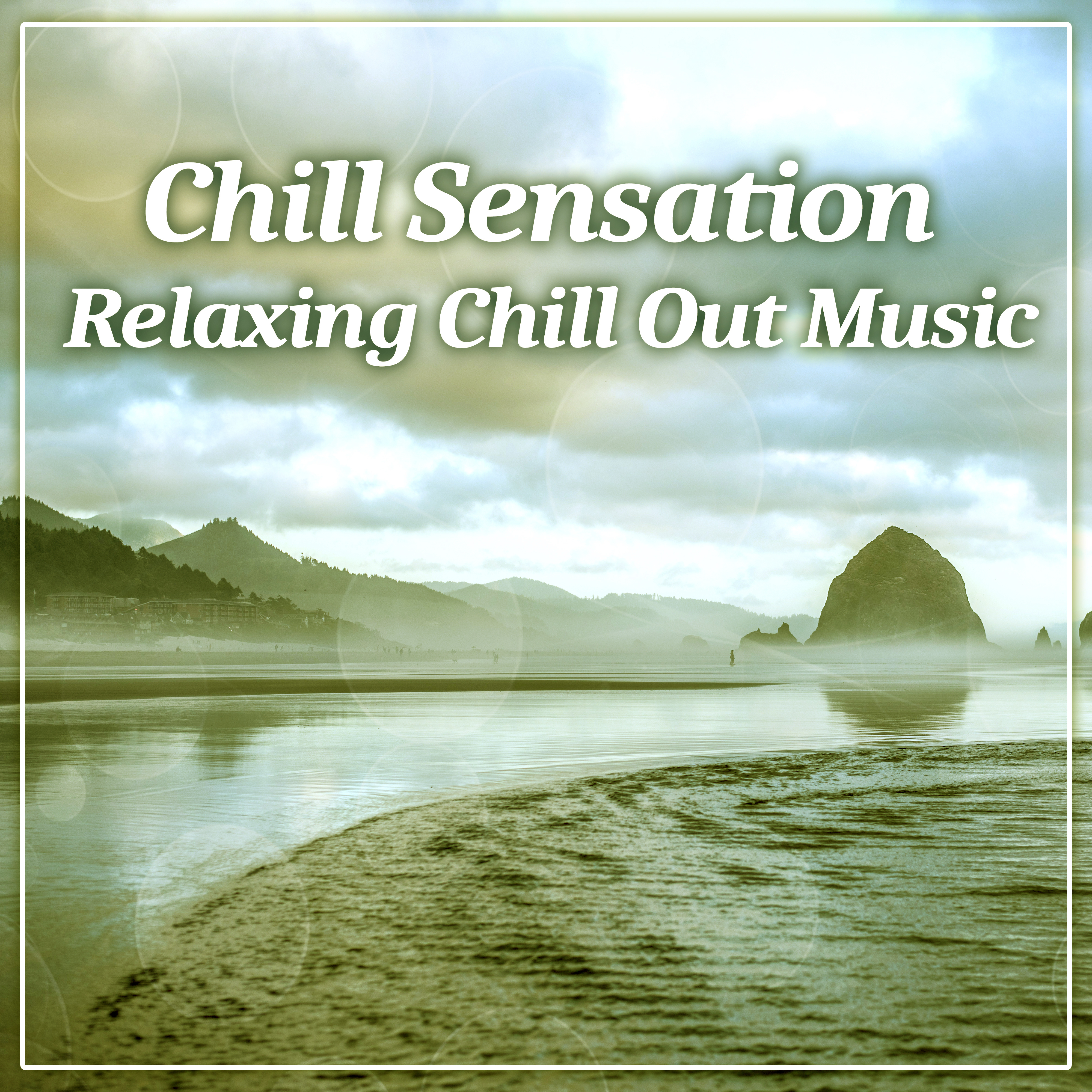 Chill Sensation  Relaxing Chill Out Music