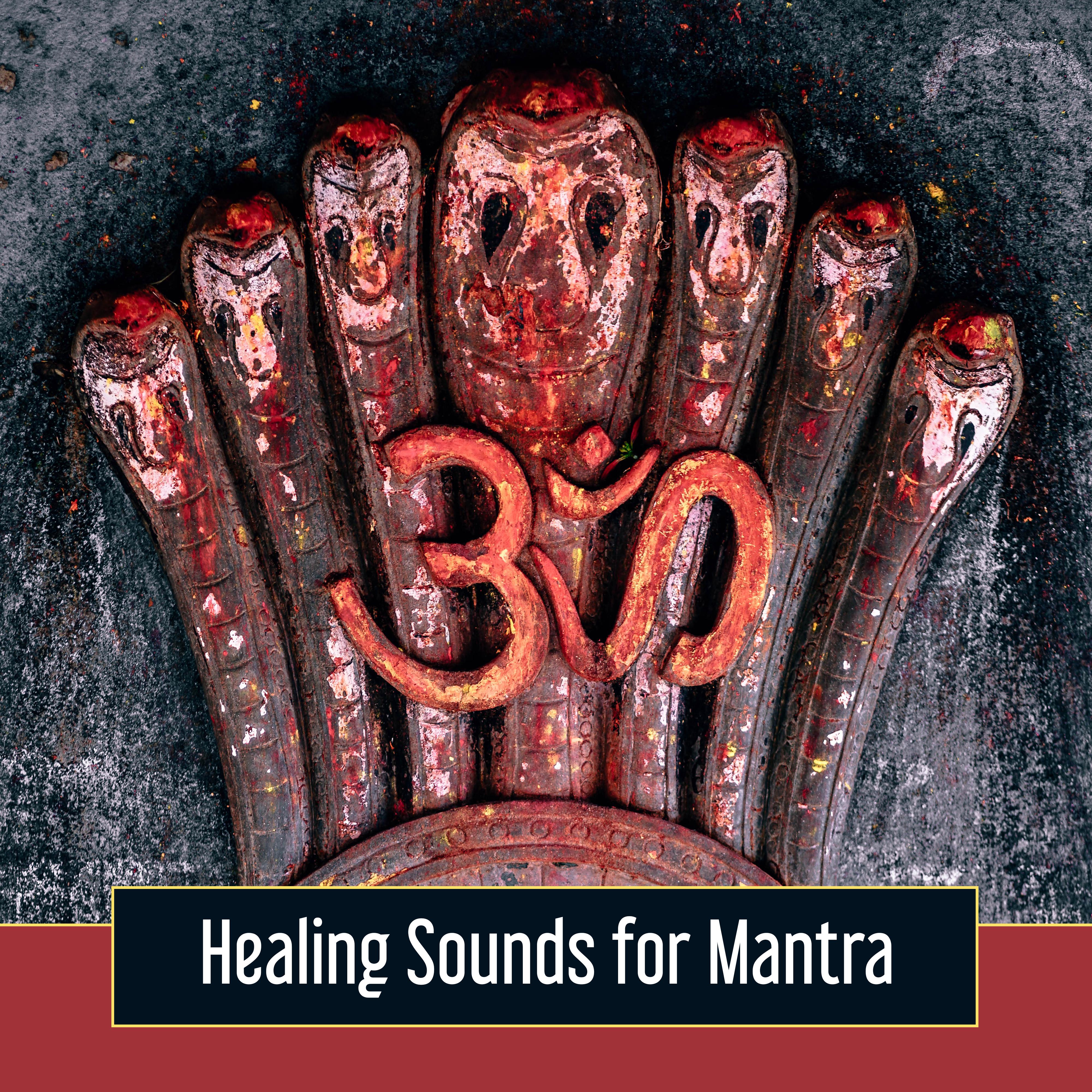 Healing Sounds for Mantra  Inner Calmness, Peaceful Music for Yoga, Meditation, Harmony, Deep Relief, Calm Down