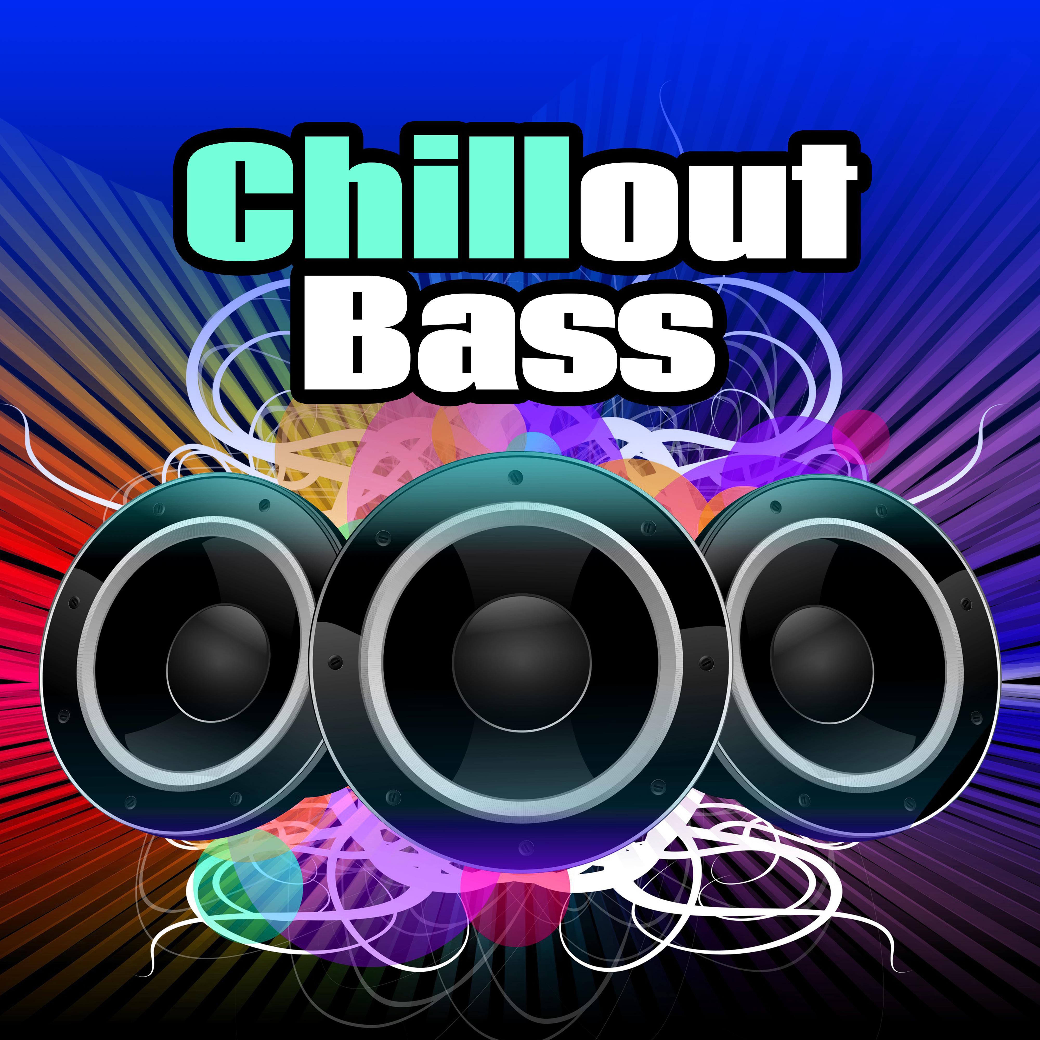 Chillout Bass  Chillout Downbeats, Electronic Vibes, Ambient Music, Chillout Session