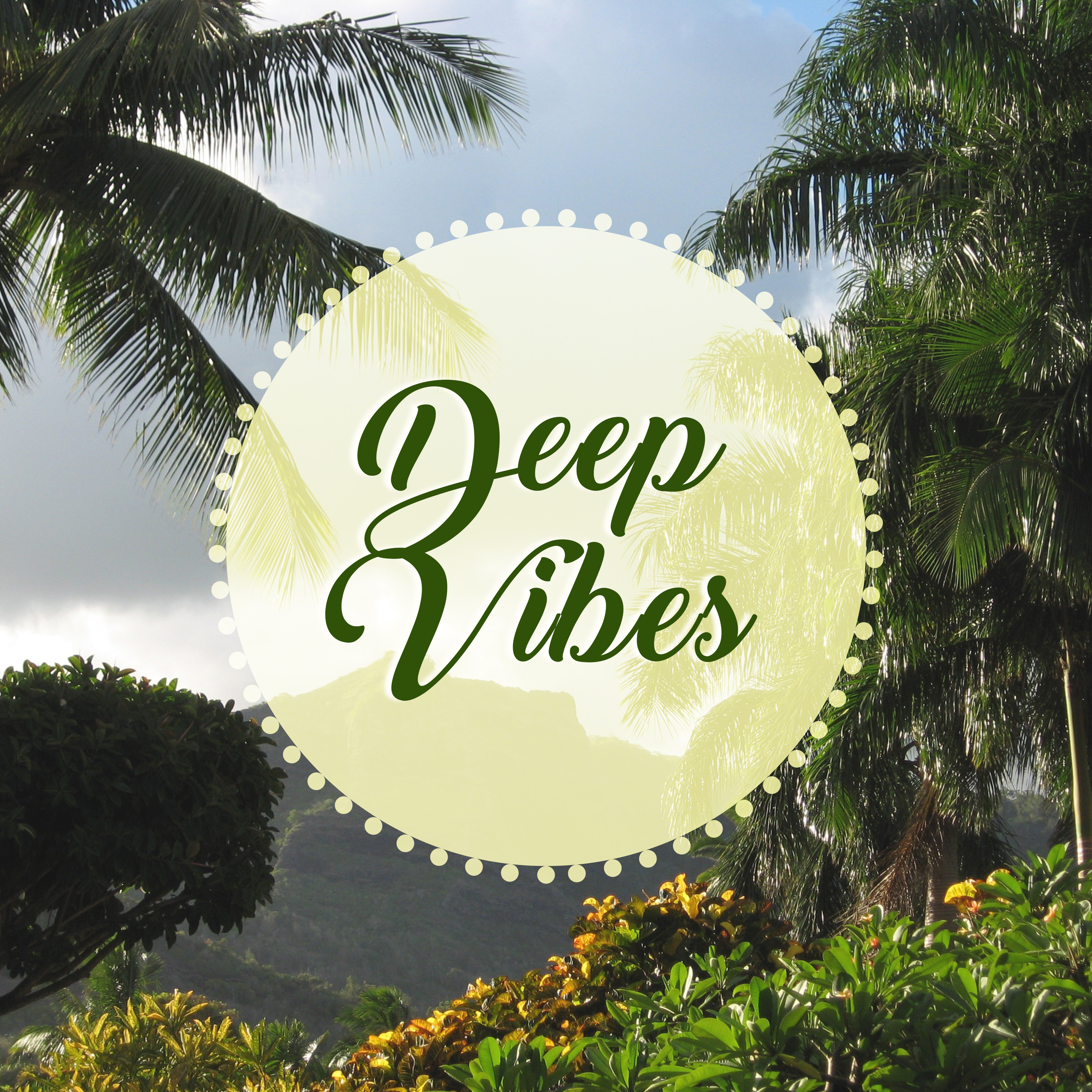 Deep Vibes  Best Chill Out Music, Relaxing Sounds, Pure Mind, Keep Calm, Just Relax, Beach Chill