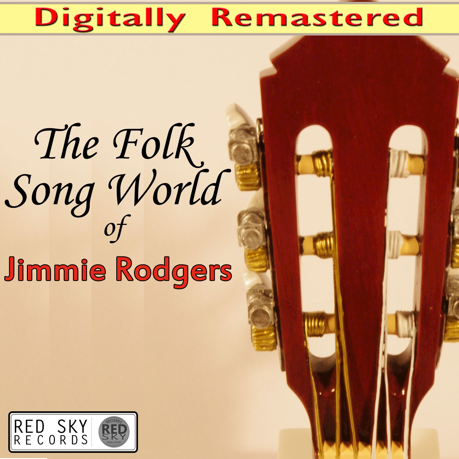 The Folk Song World of Jimmie Rodgers (Digitally Remastered)