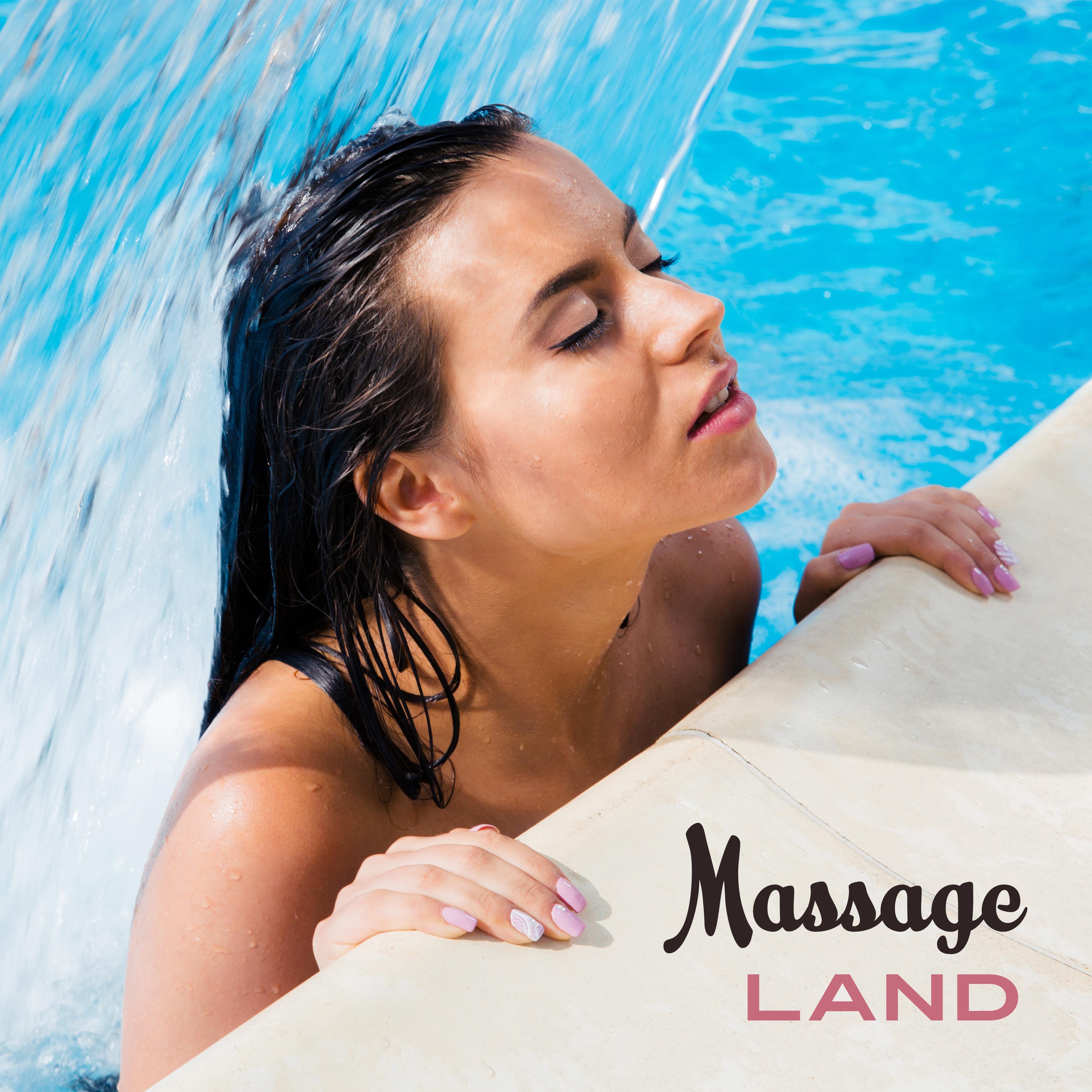 Massage Land  Relaxing Music for Variety of Massage, Chocolate Massage, Classic Massage, Spa, Relaxation