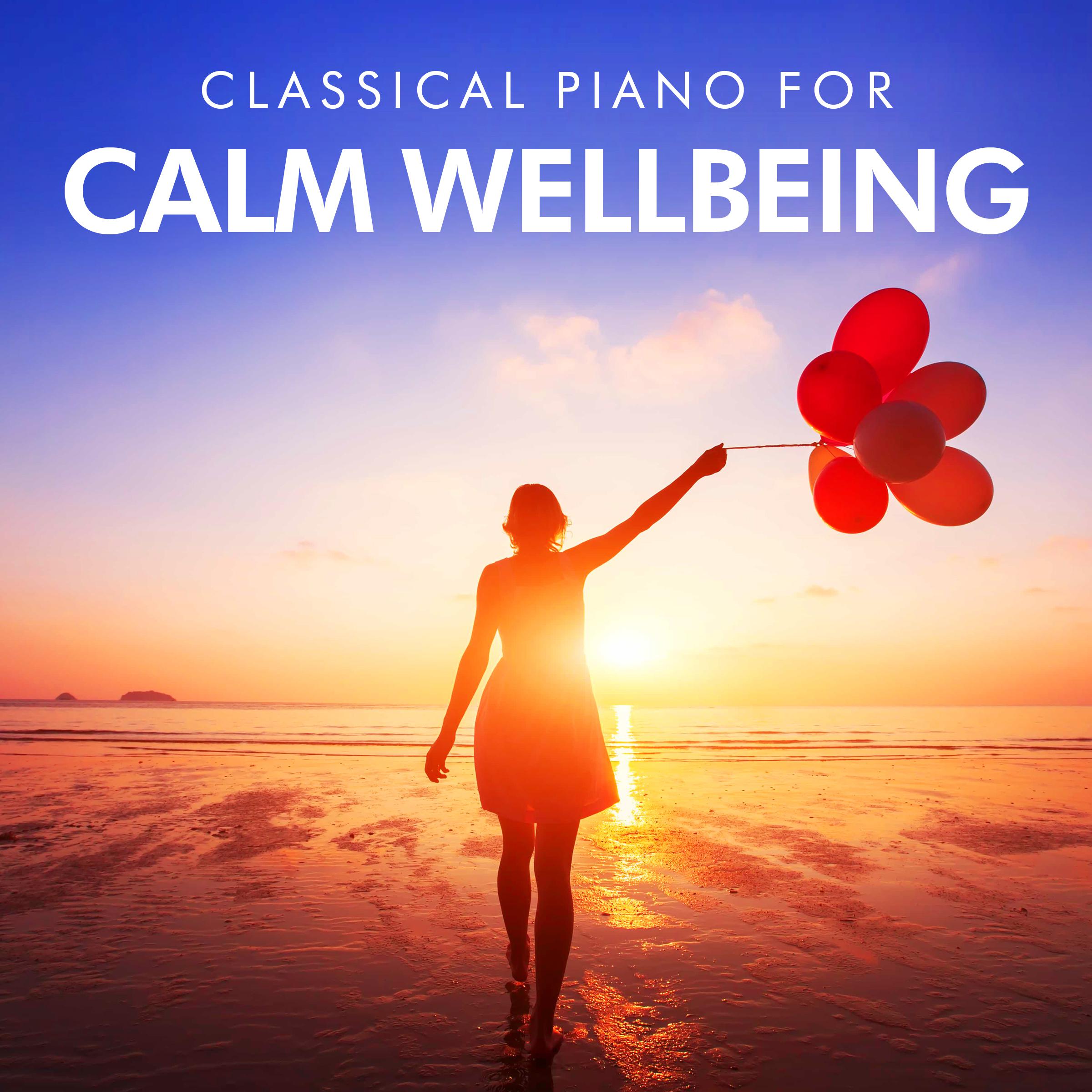 Classical Piano for Calm Wellbeing