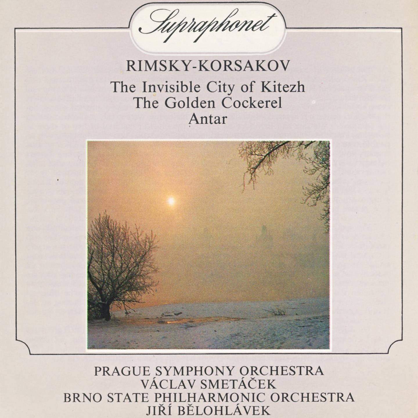 Rimsky-Korsakov: The Legend of the Invisible City of Kitezh, The Golden Cockerel, Antar