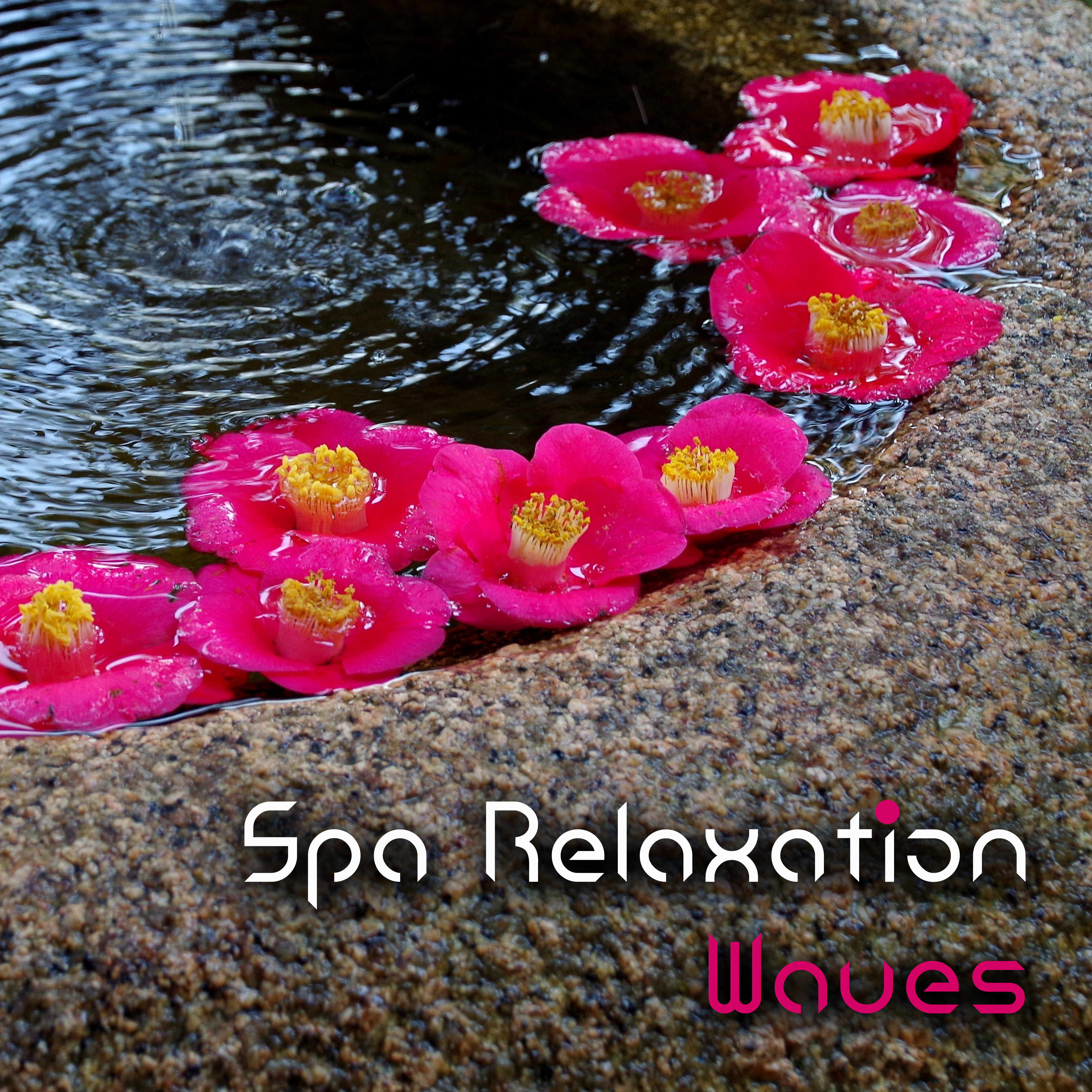 Spa Relaxation Waves  New Age Relaxing Music for Spa, Beautiful Moments, Relax Your Body