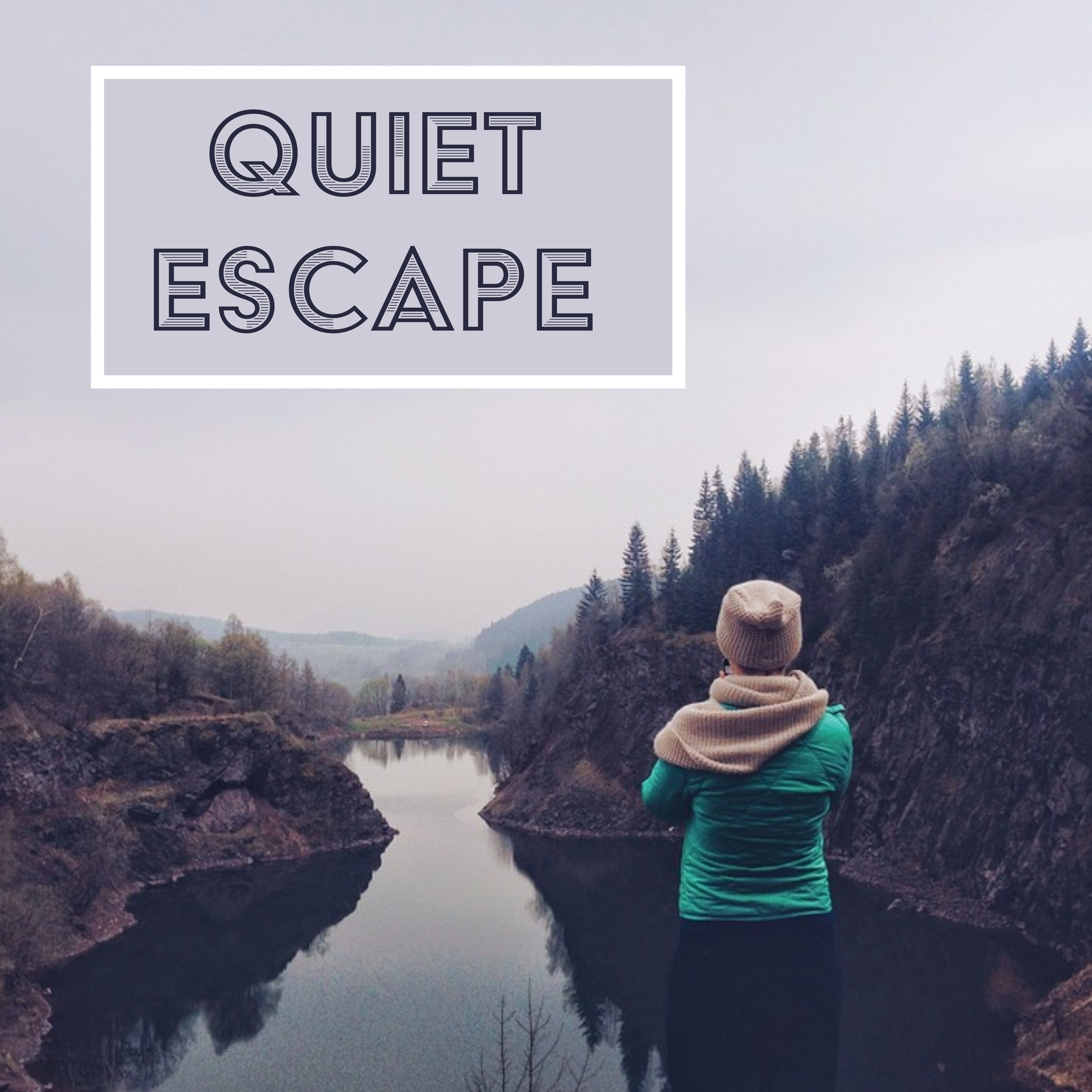 Quiet Escape - Empty Head, Great Sensation, Favorite Sounds, Calm Music