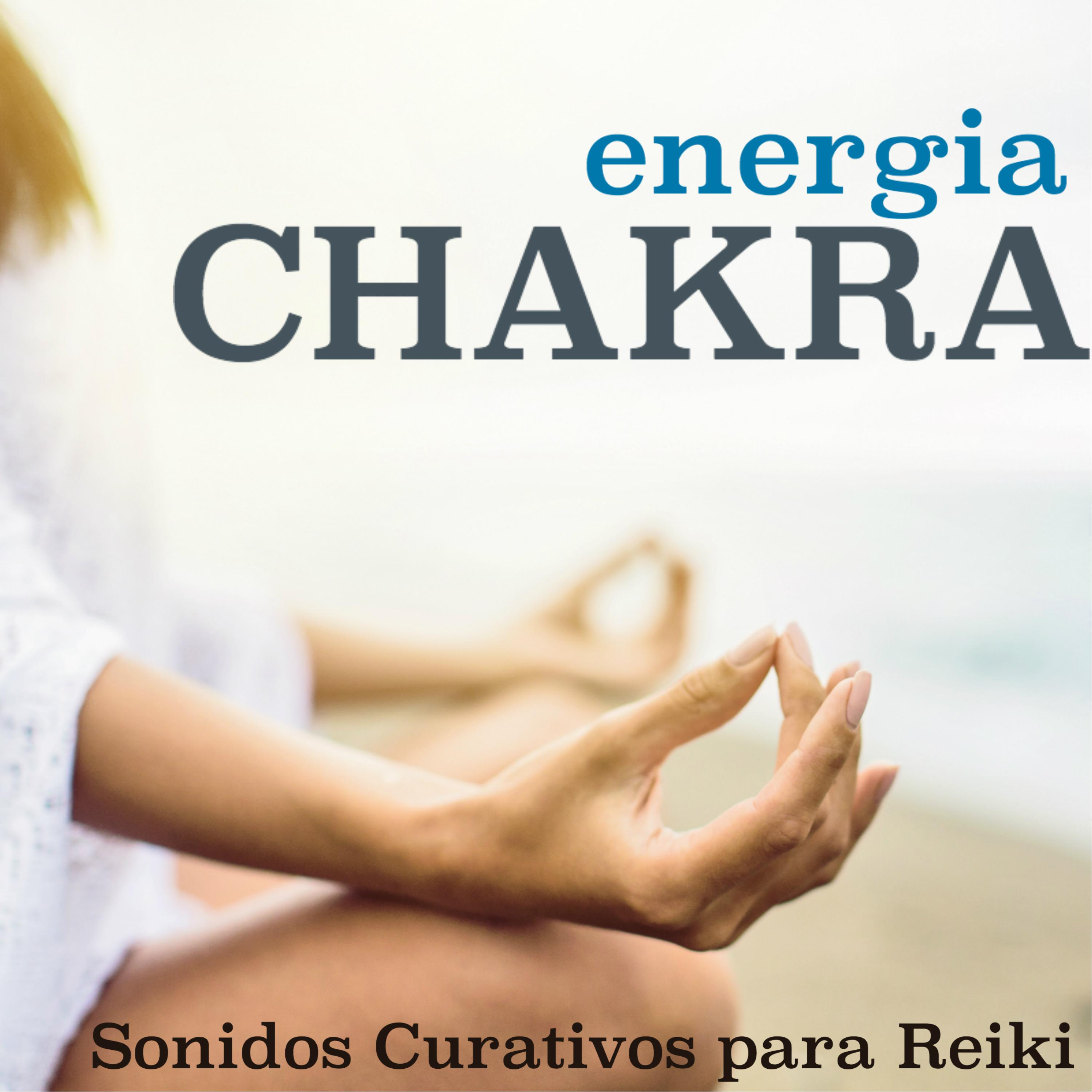 Energia Chakra  Sonidos Curativos para Reiki, Sue o, Relajacion Hipno tica con la Naturaleza