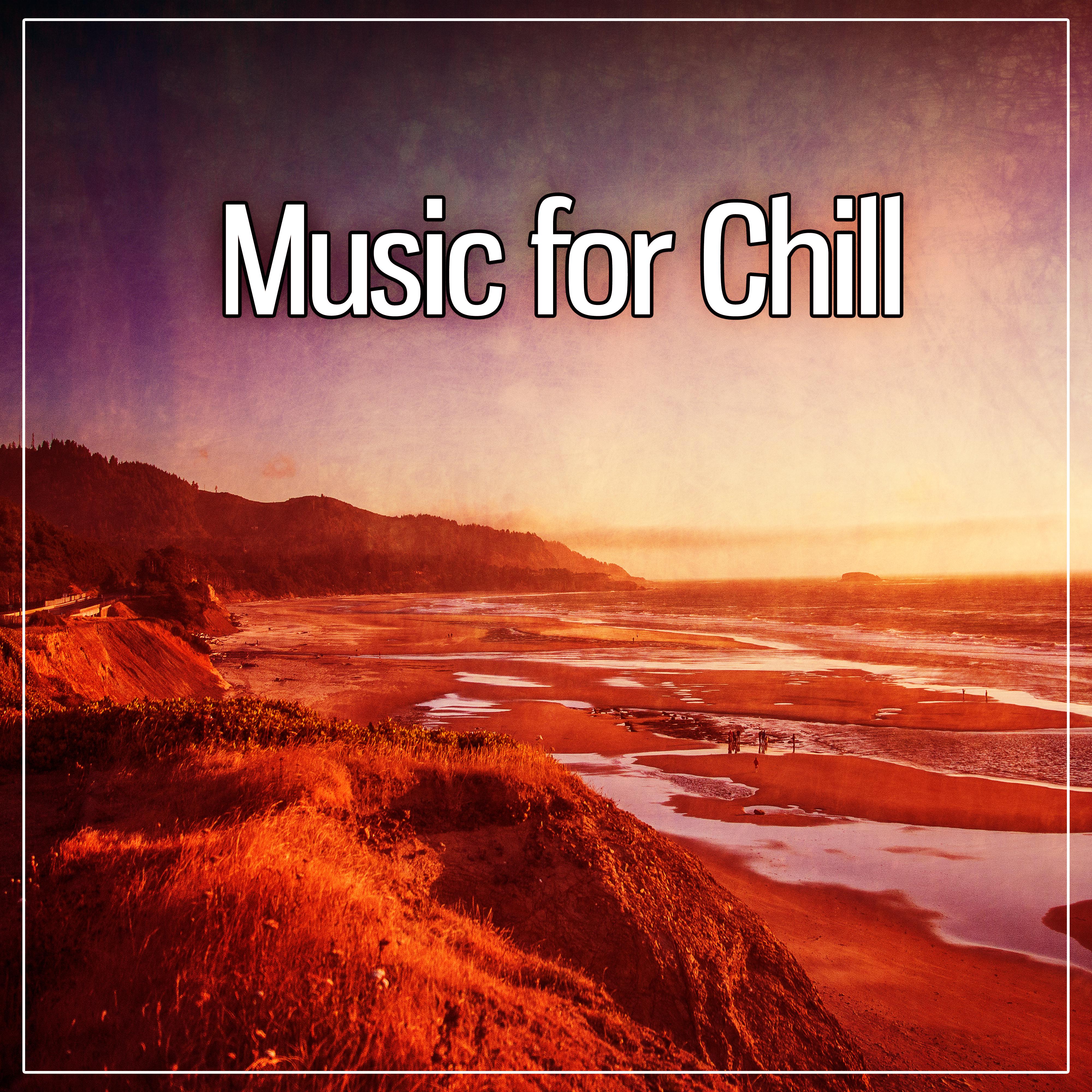 Music for Chill  Best Relaxation Music, Time for Chill Out, Relax Yourself