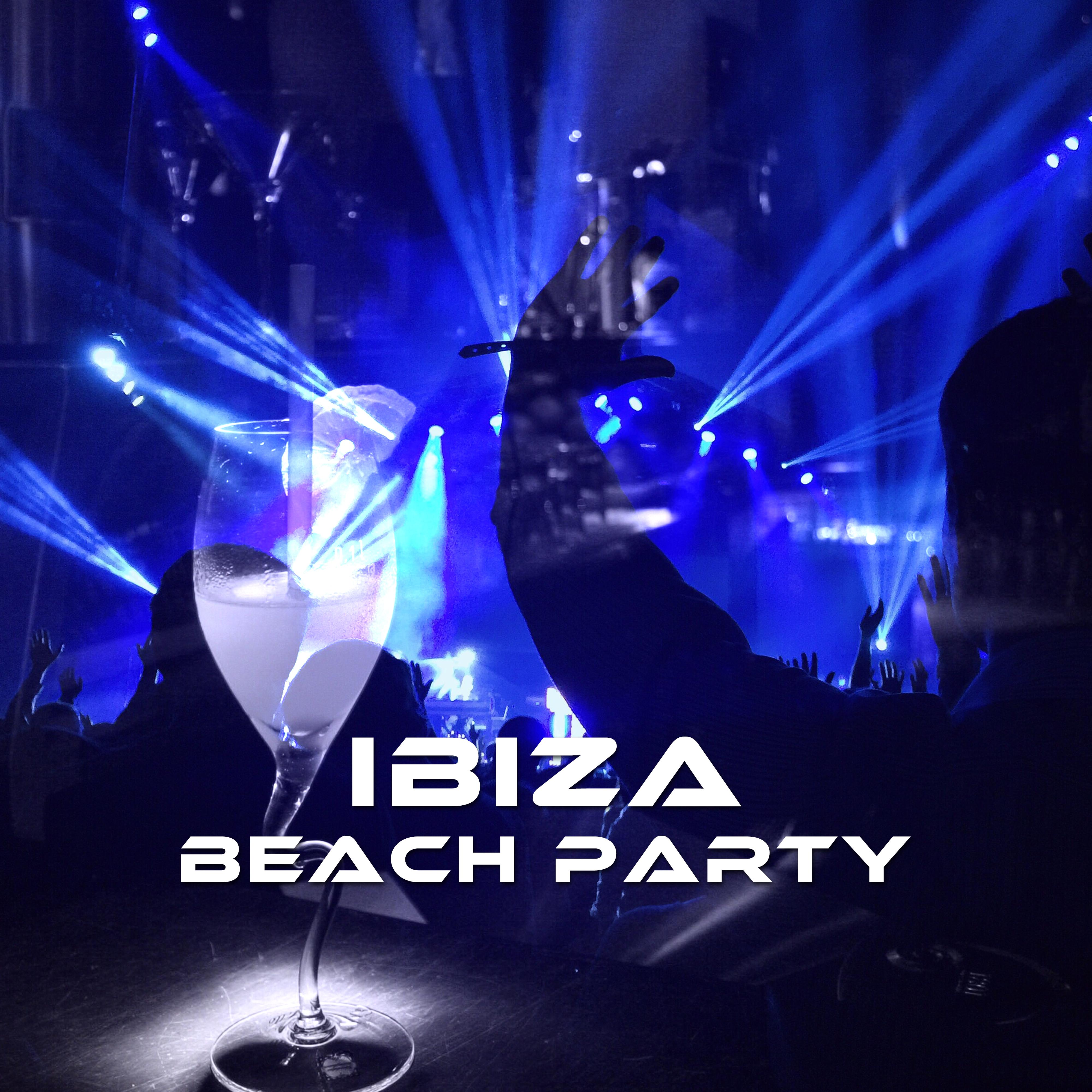 Ibiza Beach Party  Summer Hits, Chill Out Music, Relax, Fiesta, Dance Music, Hotel Lounge