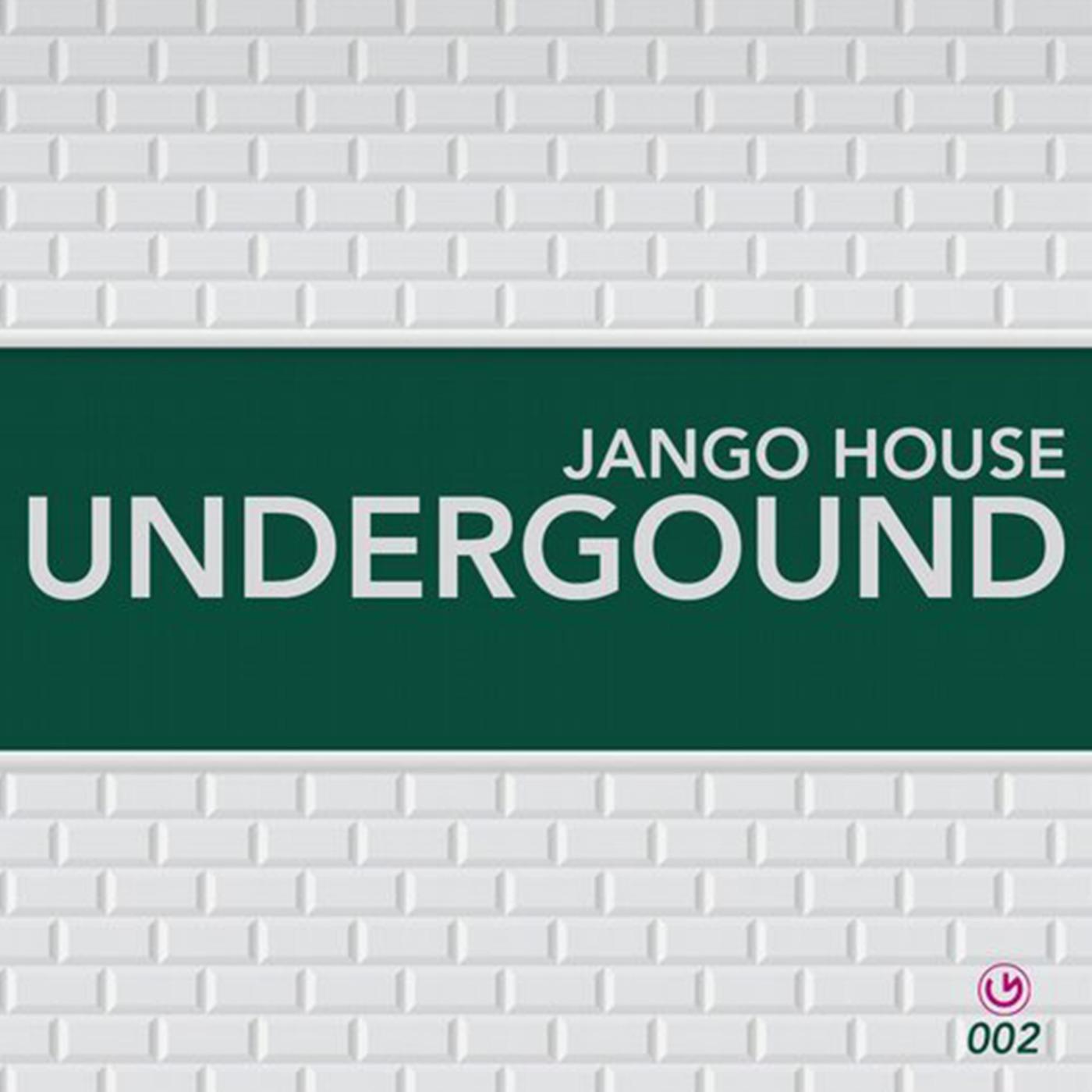 Jango House - Underground 002