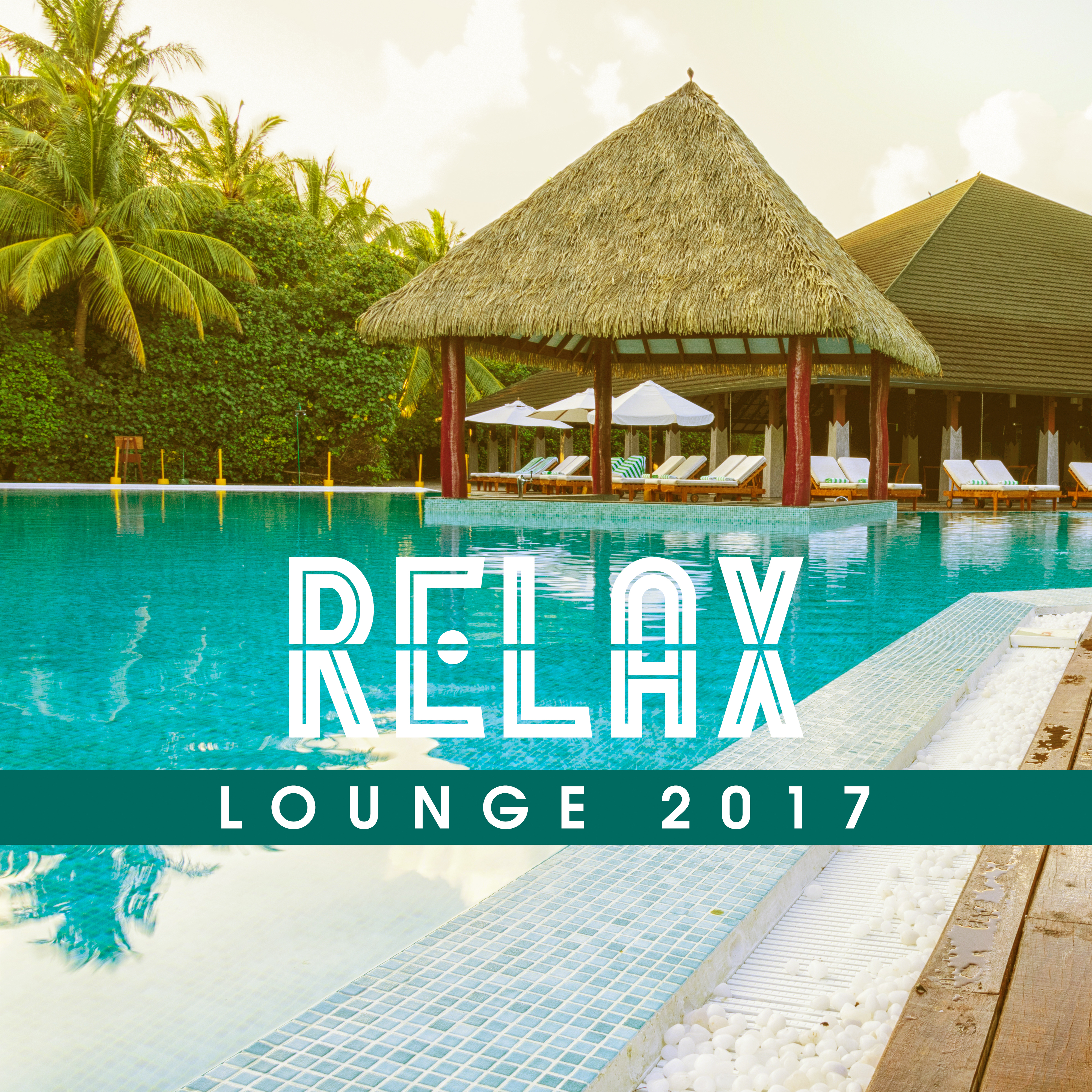 Relax Lounge 2017  New Chill Out 2017, Deep Sounds, Relax  Chill, Summer Hits