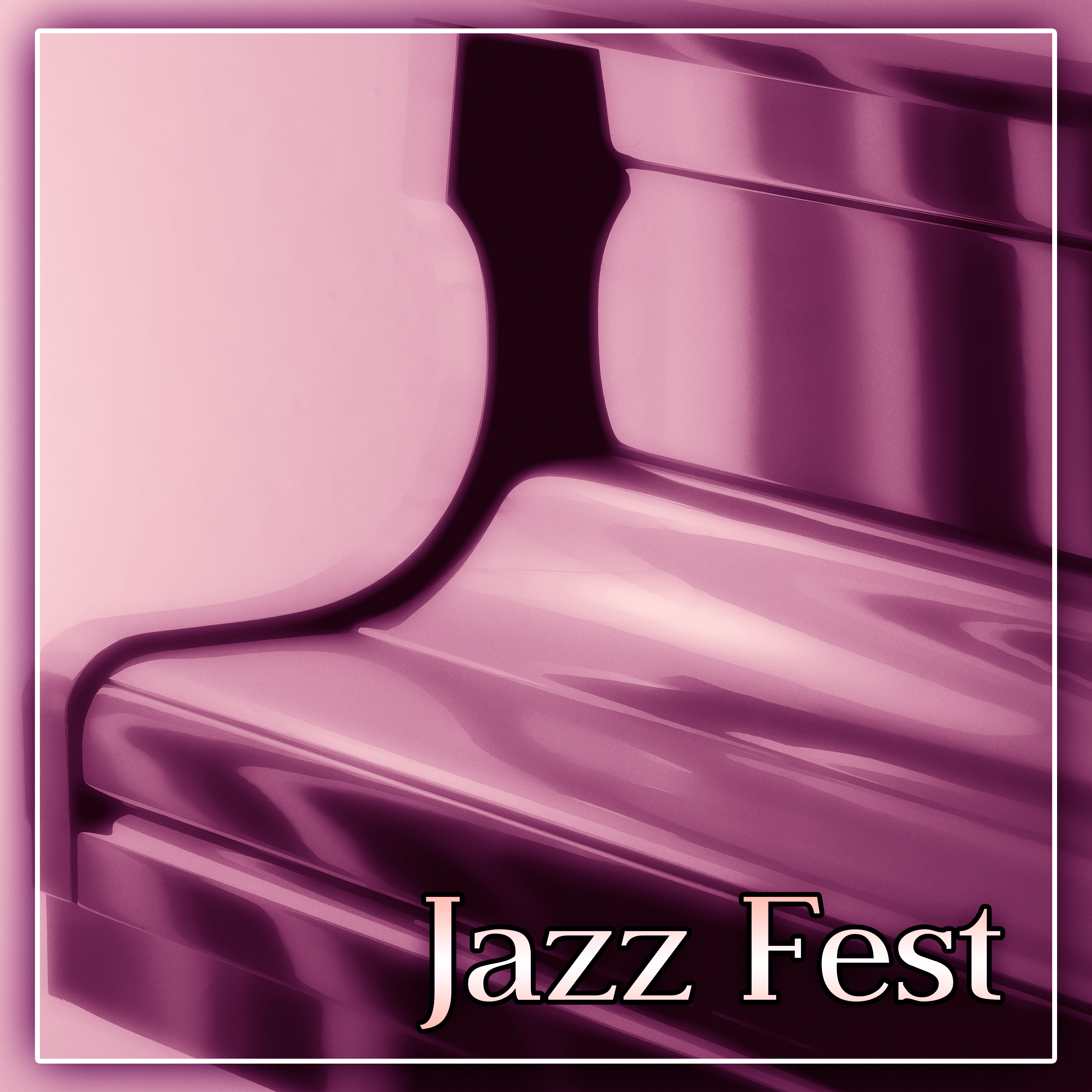 Jazz Fest  The Best Modern Jazz for Coffee Talk, Jazz Club  Jazz Bar, Instrumental Piano Jazz for Cocktail Party, Special Dinner, Slow Time with Instrumental Melody
