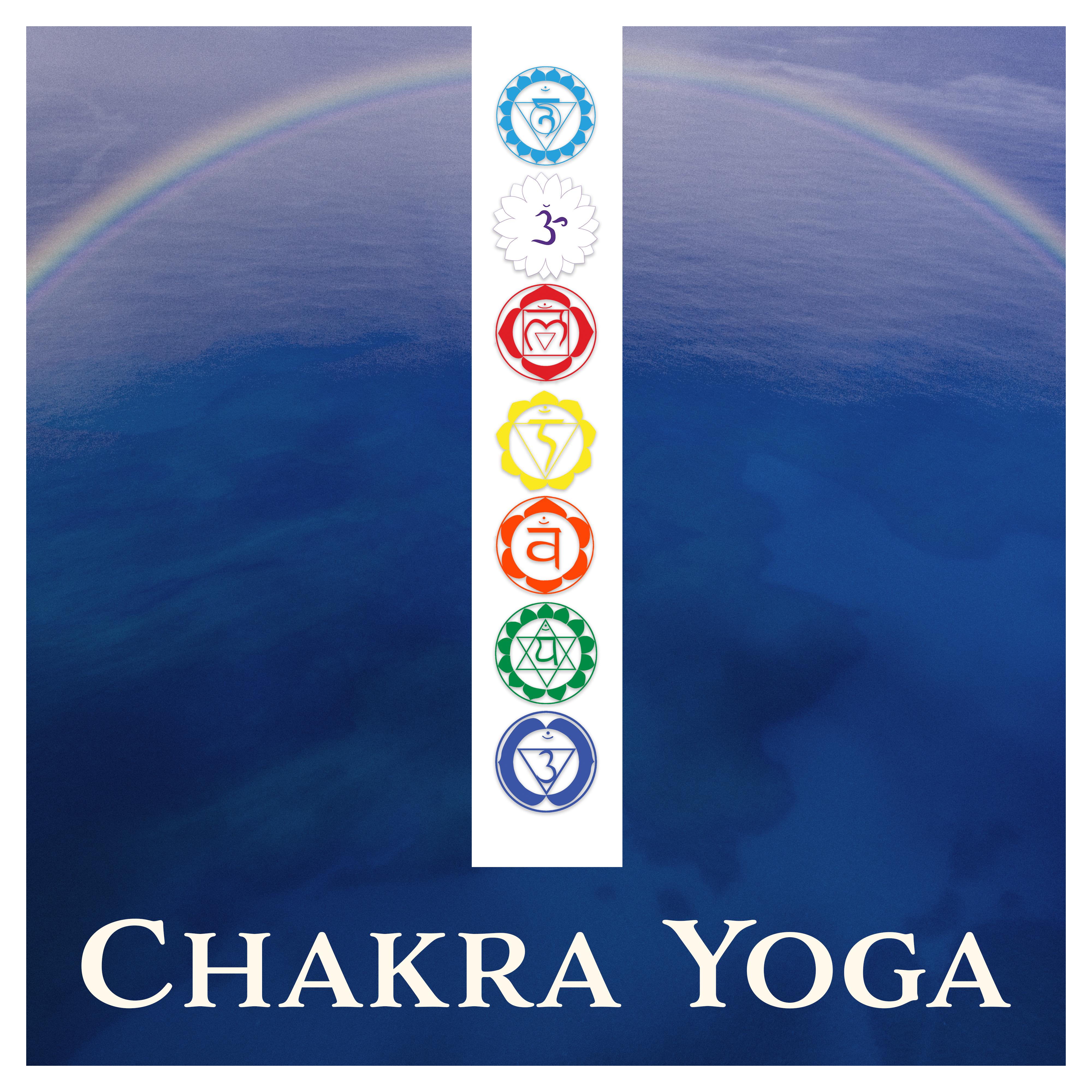 Chakra Yoga  Soothing Sounds for Meditation, Pure Relaxation, Relief for Mind, Training Yoga, Deep Concentration, Focus, Kundalini