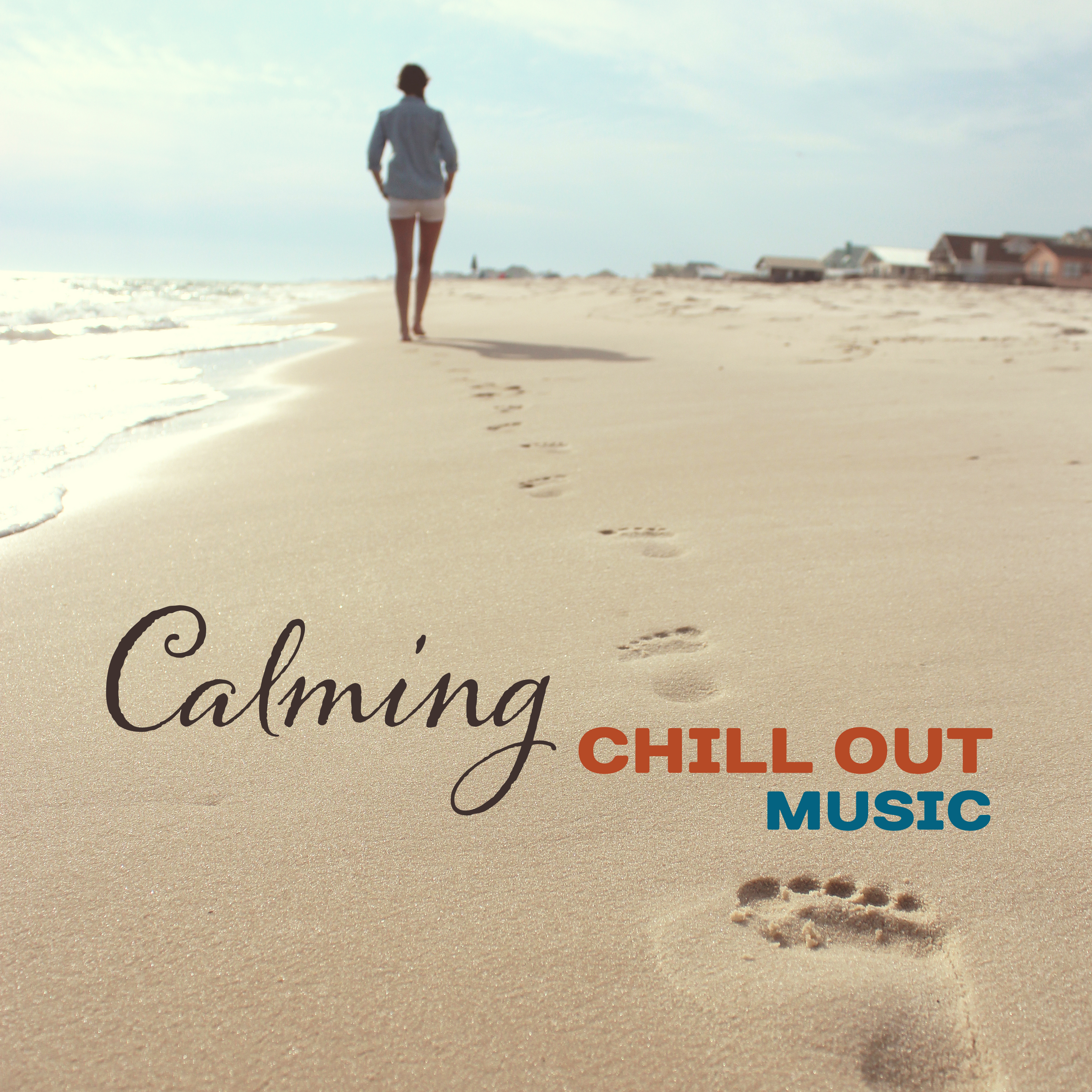 Calming Chill Out Music  Chill Out Sounds to Relax, Ibiza Calmness, Beach Lounge, Sun Summer Music