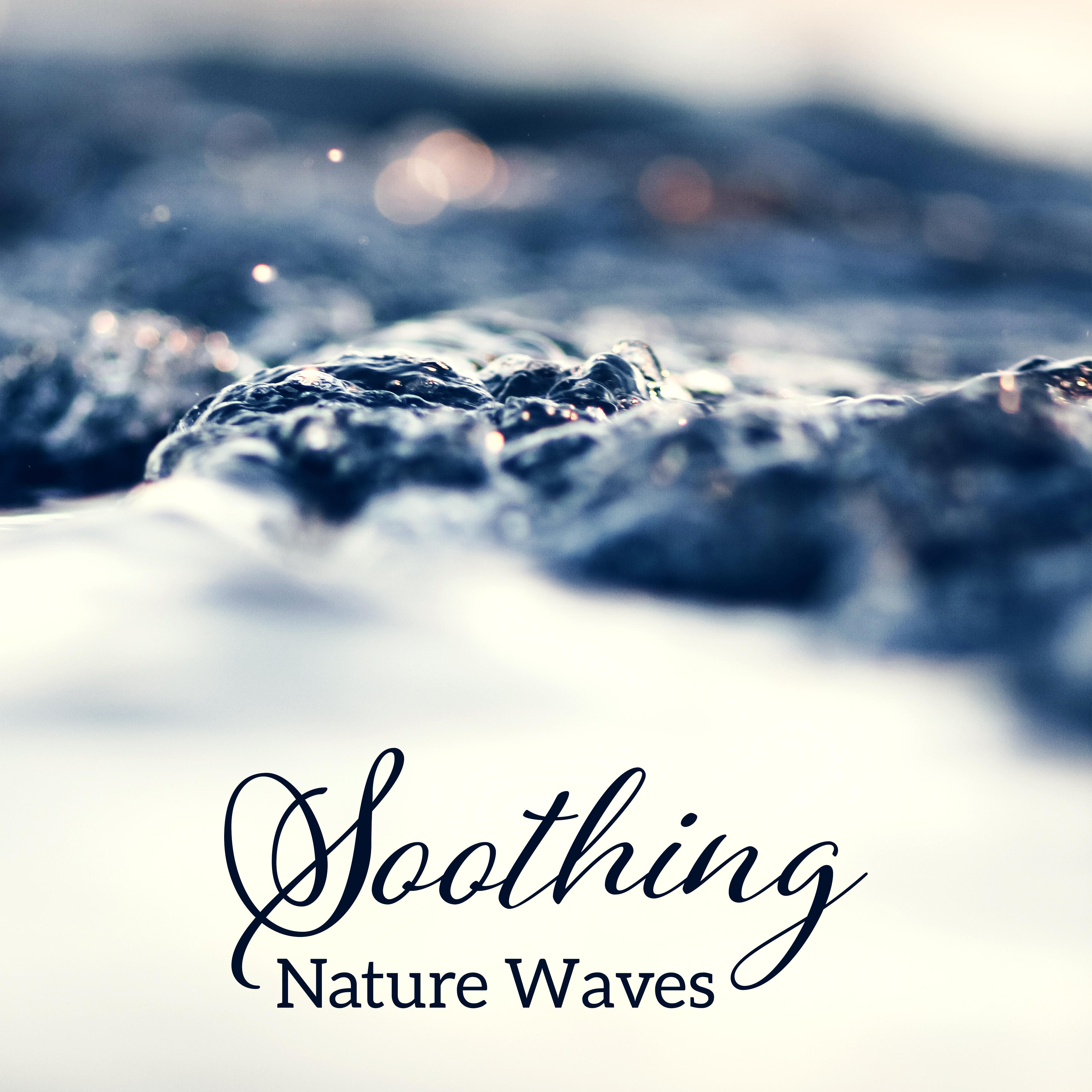 Soothing Nature Waves  Soft  Calm Waves to Relax, Nature Music, Sounds for Peaceful Mind