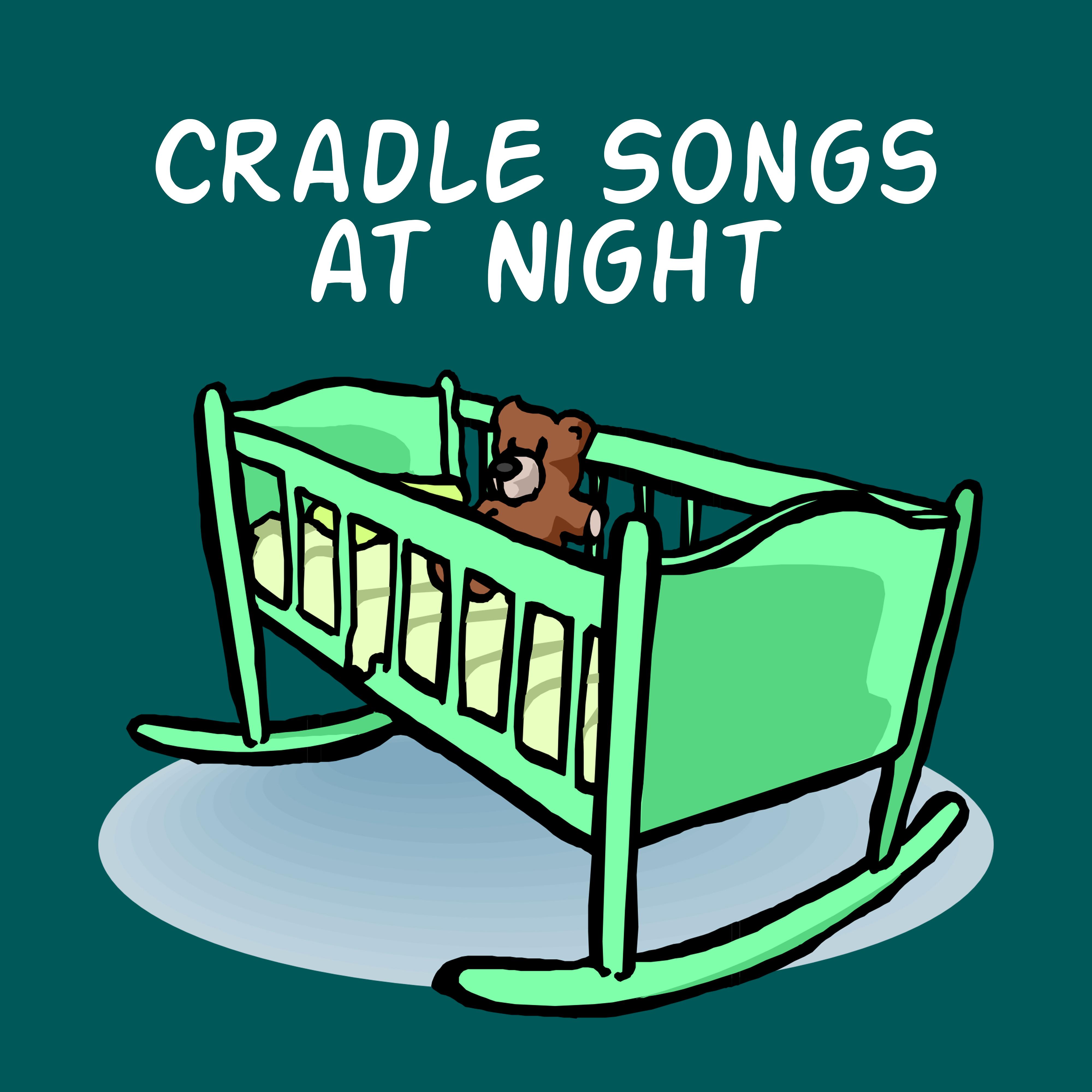 Cradle Songs at Night  Sleeping Baby, Restful Sleep, Bedtime, Relaxing Music, Naptime