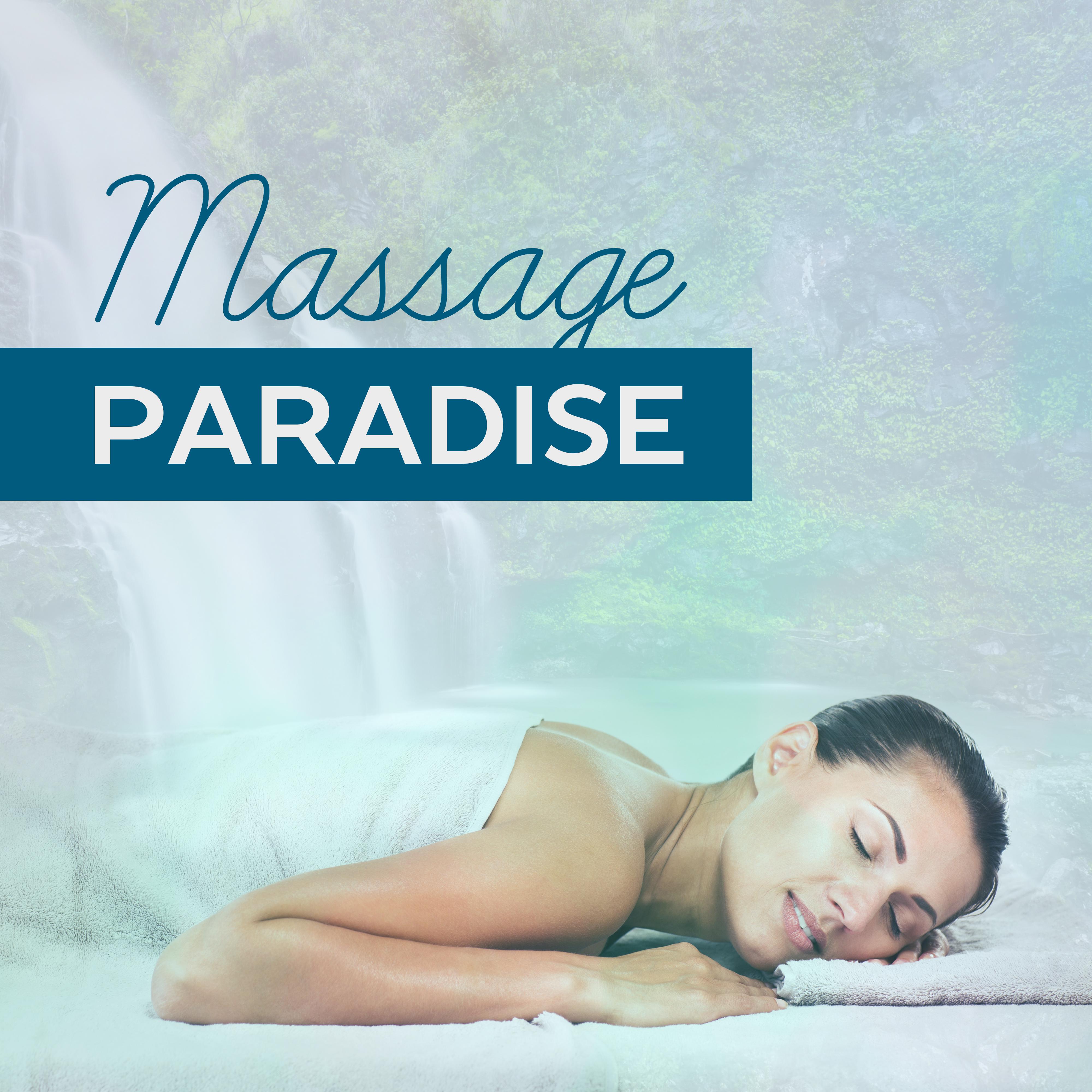 Massage Paradise  Relaxing Sounds of Nature, Spa, Garden of Peace, Blissful New Age