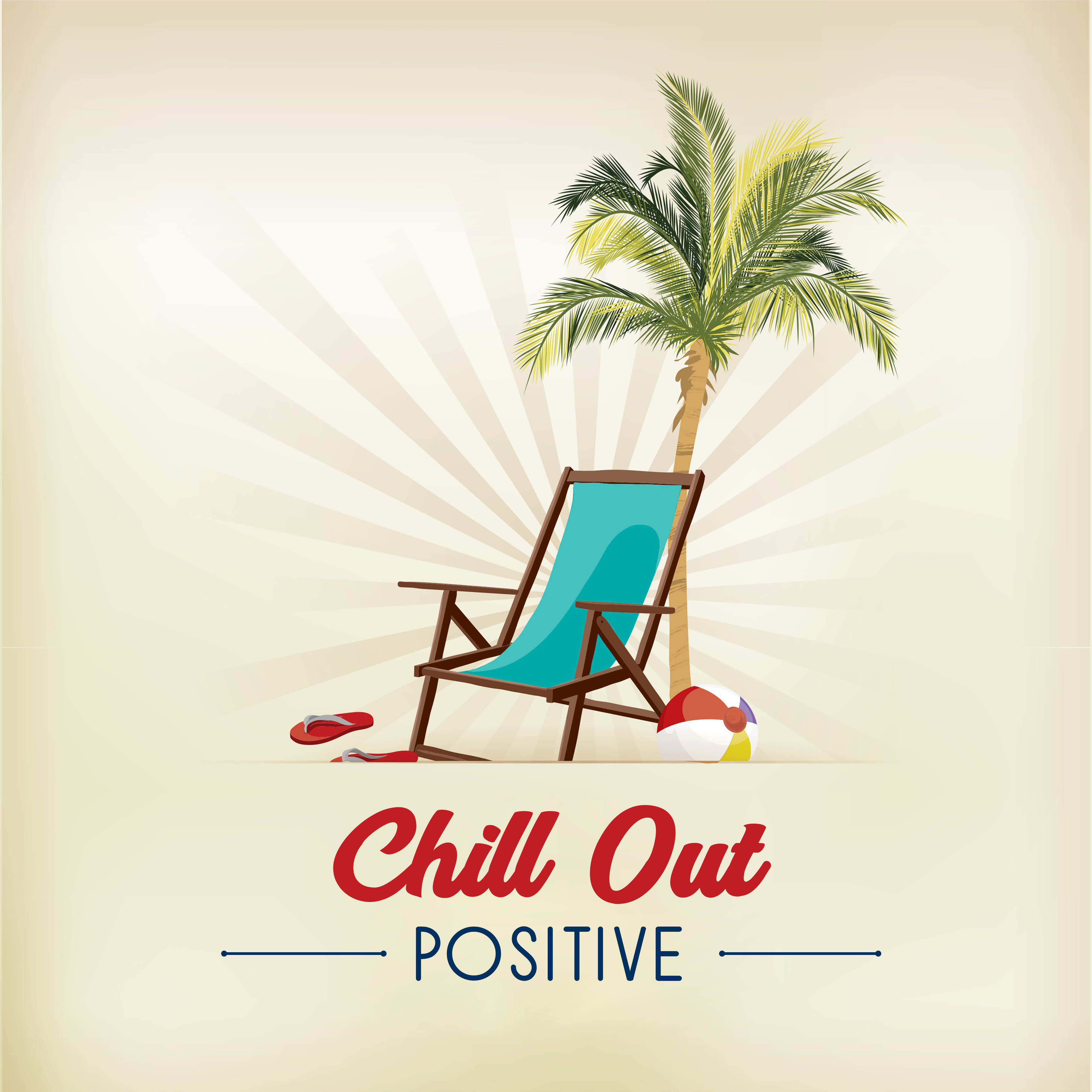 Chill Out Positive  Summer Music, Chill Out 2017, Garden Party, Relax by The Pool