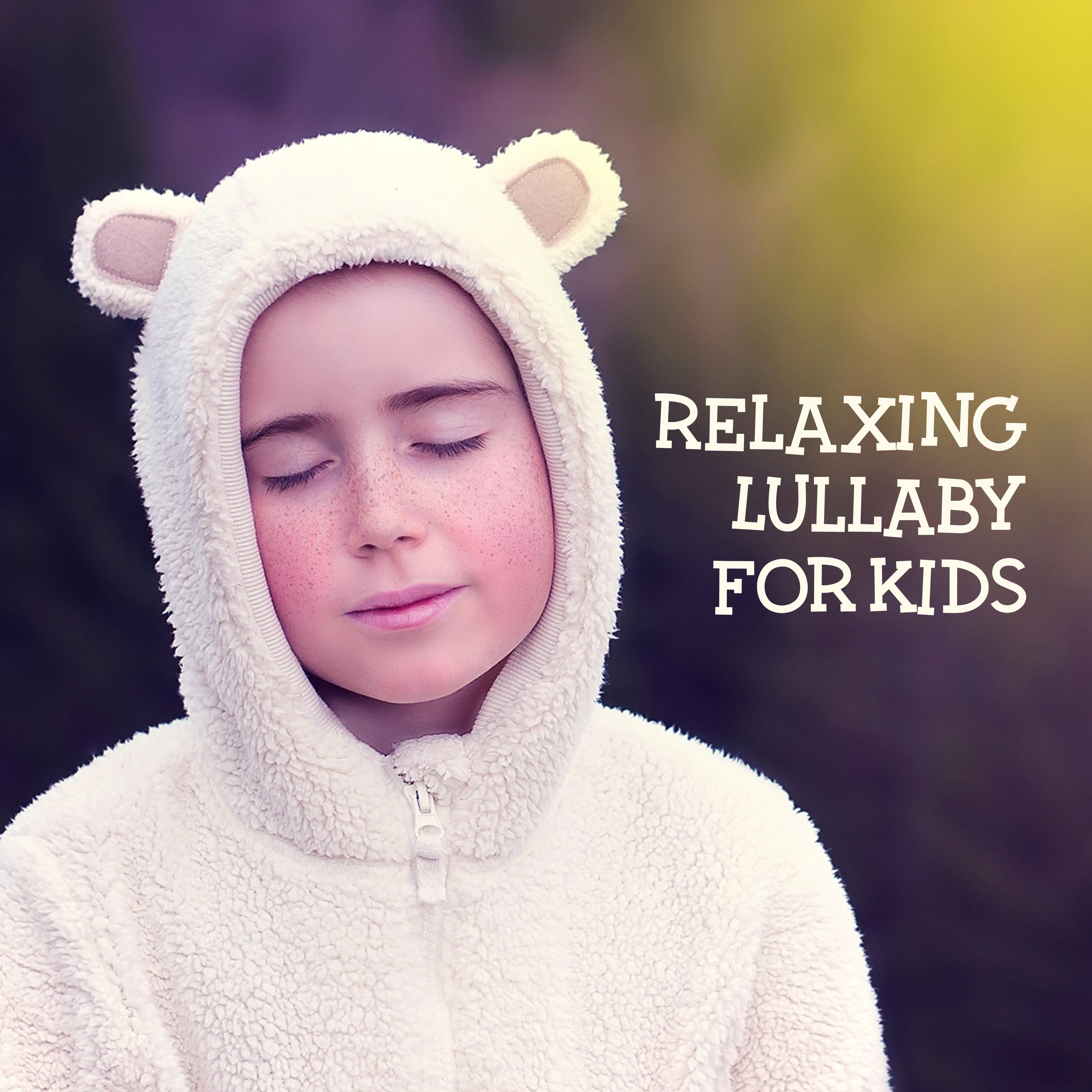 Relaxing Lullaby for Kids  Restful Sleep, Calming Melodies to Bed, Sweet Dreams, Cradle Songs