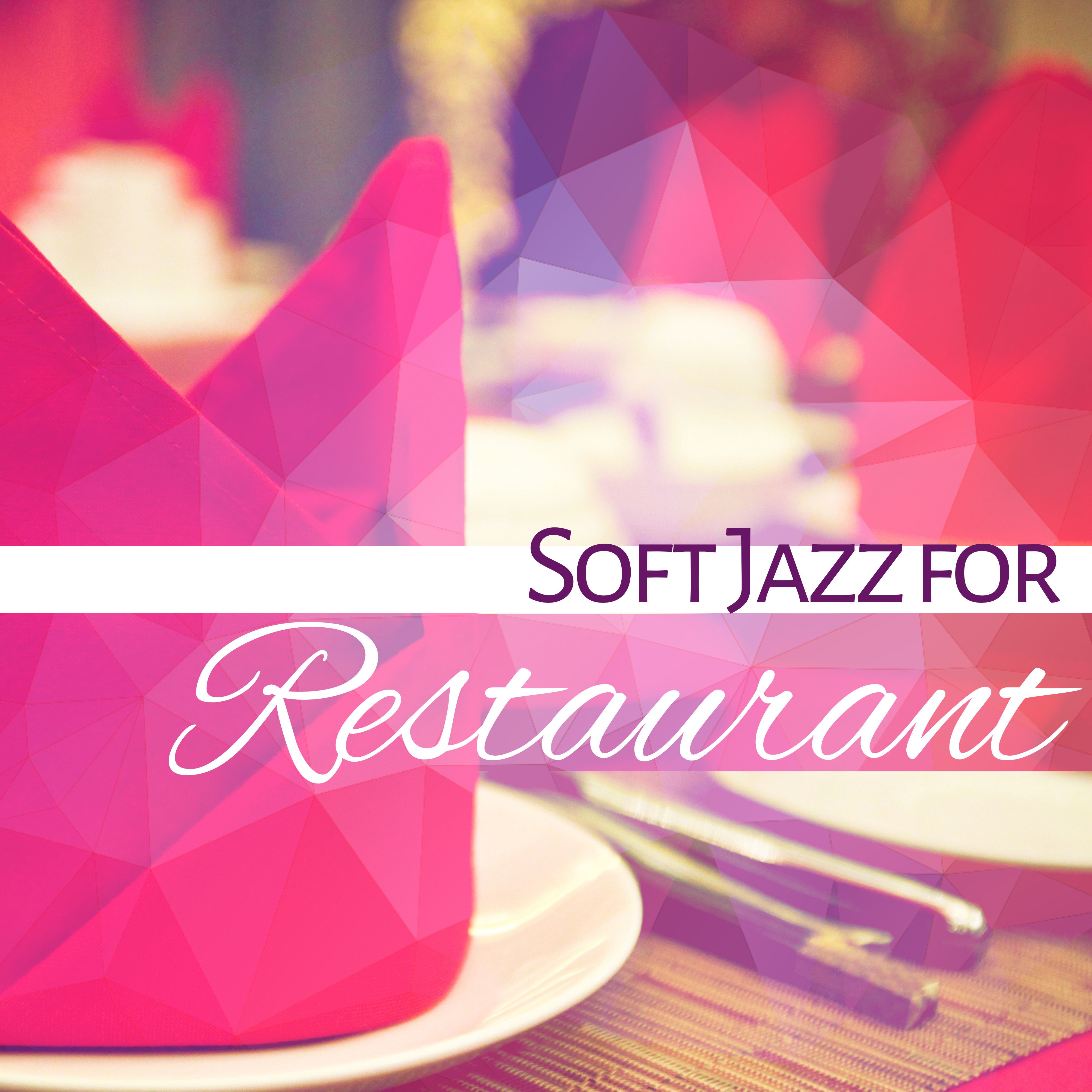 Soft Jazz for Restaurant  Calm Down  Relax, Easy Listening Music, Jazz to Rest
