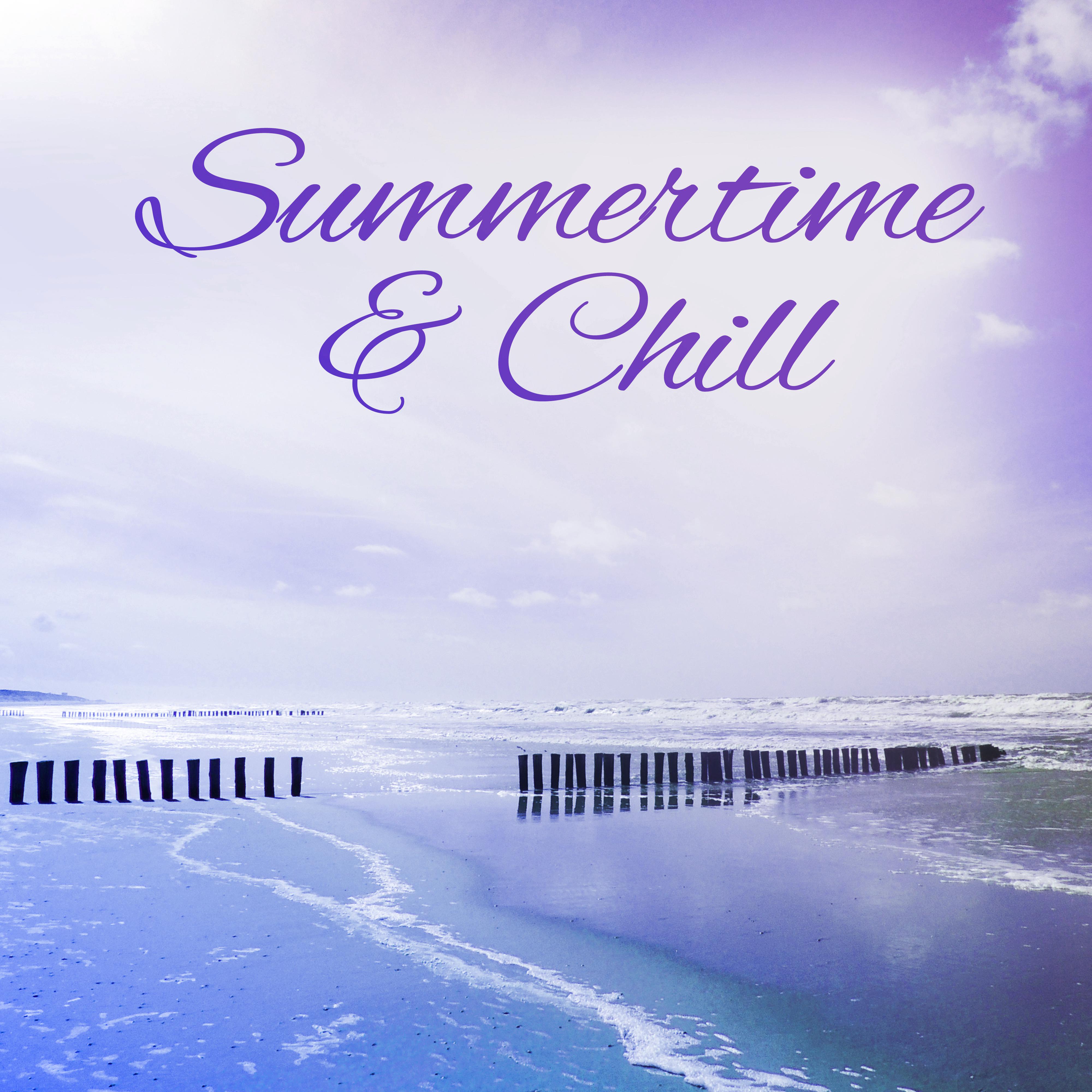 Summertime  Chill  Oasis of Calmness, Beach Chill, Deep Relaxation, Keep Calm, Relaxing Music, Stress Free, Holiday Chill Out Music