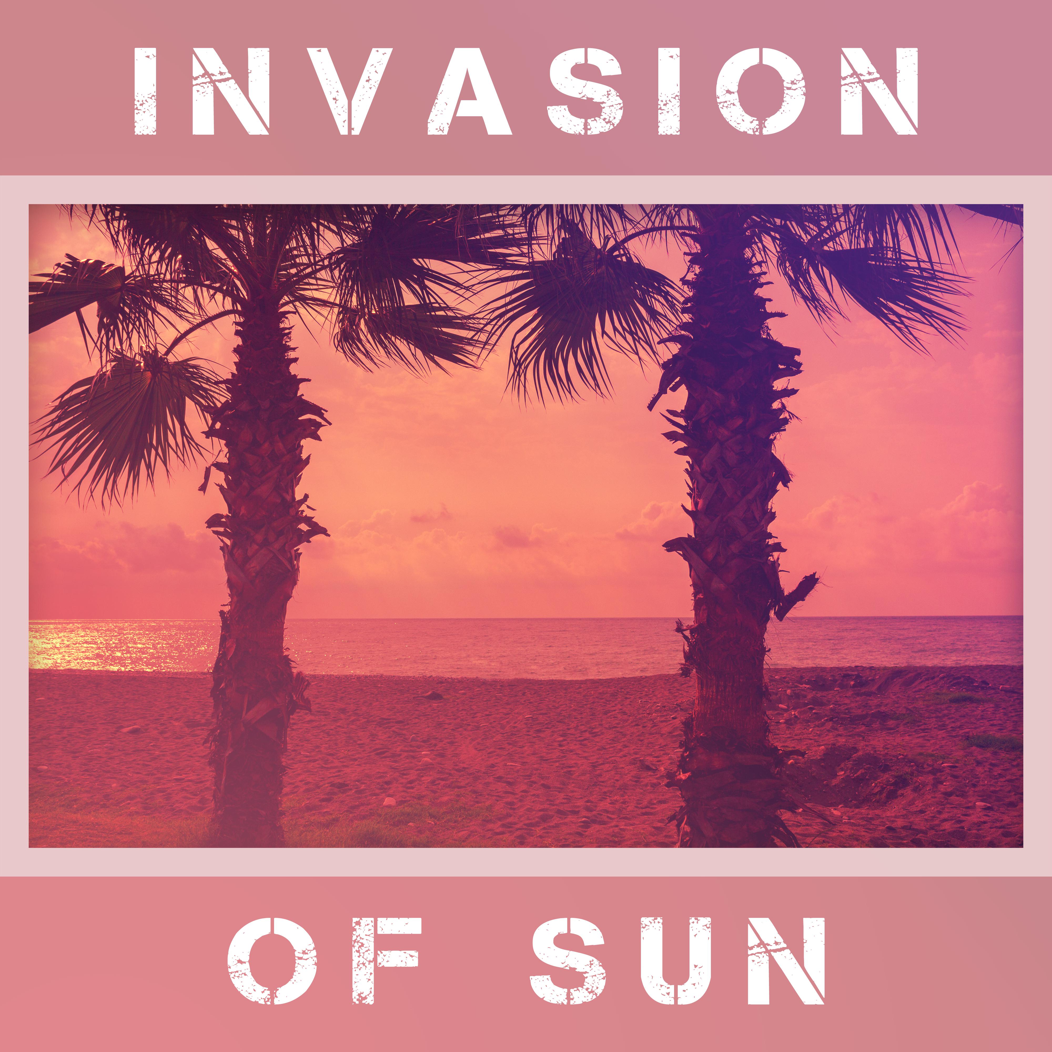Invasion of Sun  Chill Out 2017, Holiday Vibes, Deep Sun, Sea Sounds, Beach Party