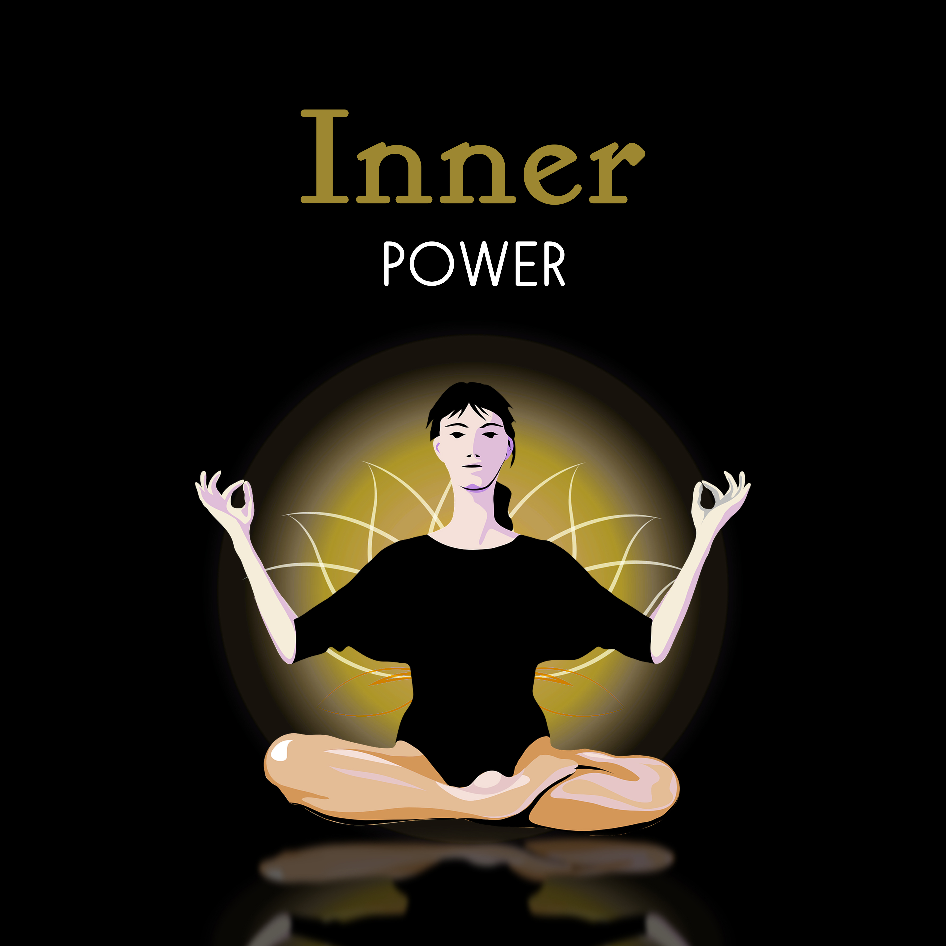 Inner Power  Soft Mindfulness, Chakra Balancing, Meditation Music, Sounds of Yoga, Kundalini, Reiki Music, Deep Concentration, Peaceful Mind, Relaxation
