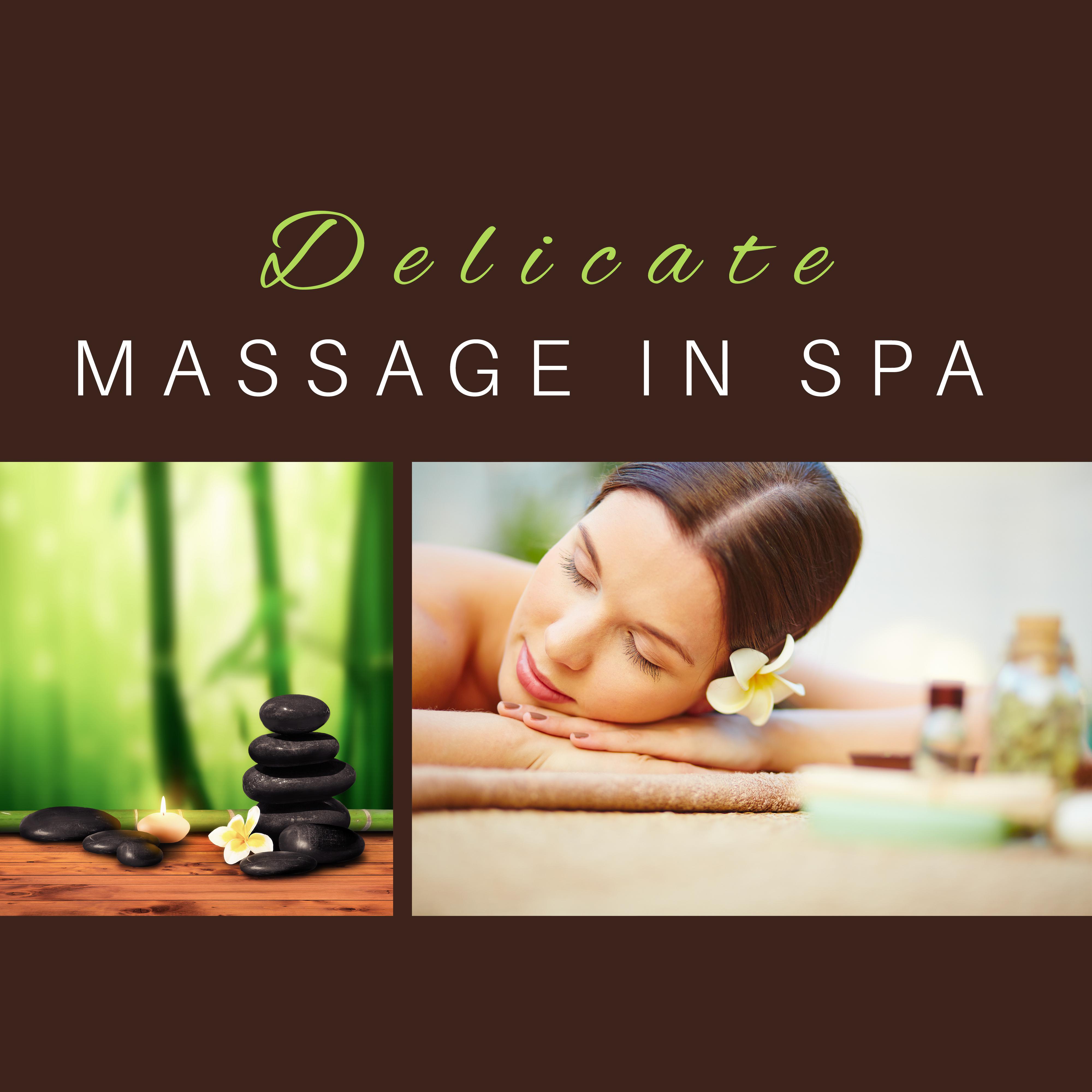 Delicate Massage in Spa  Soft Music for Relaxation, Pure Mind, Healing Spa, Relaxing Therapy, Wellness, Zen Garden