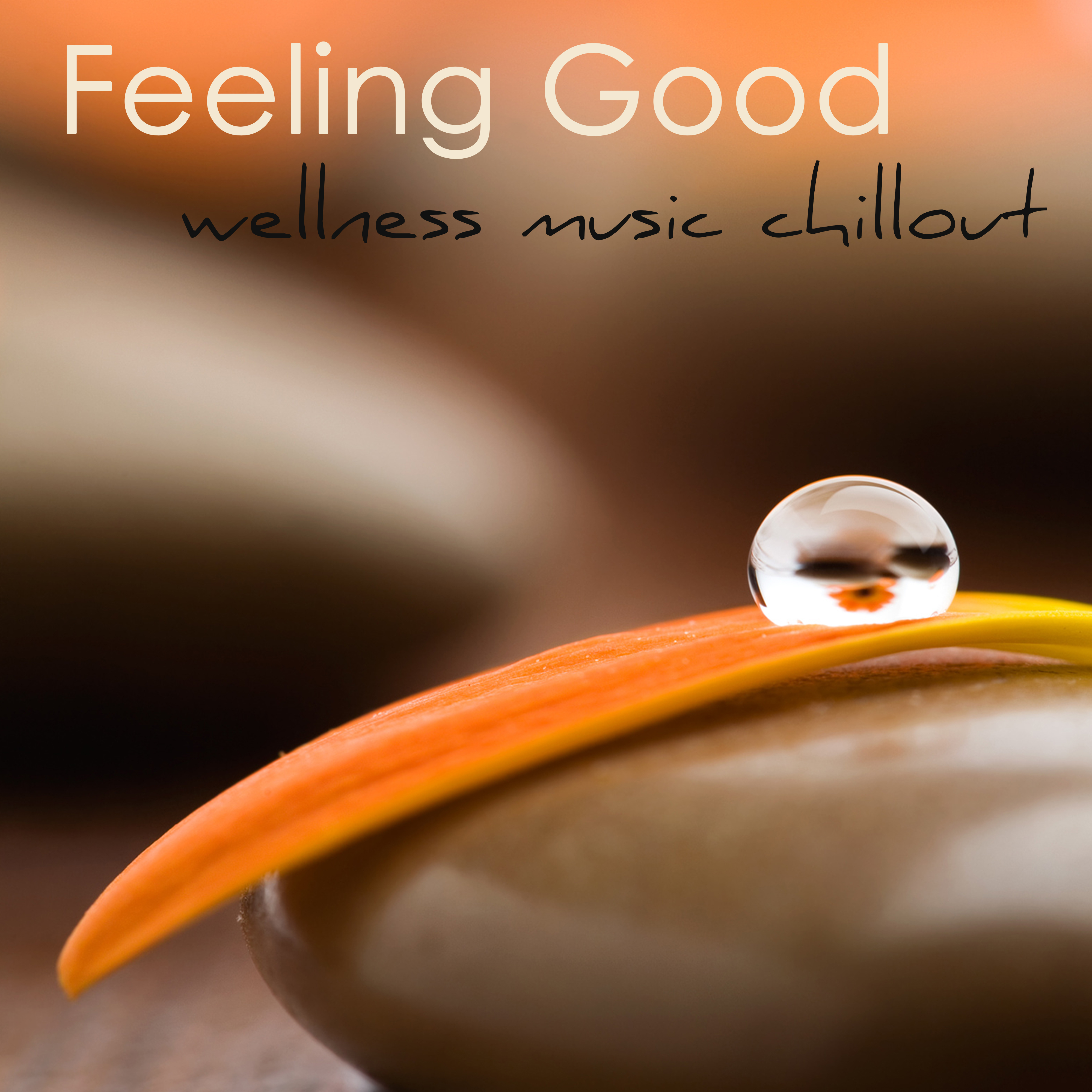 Feeling Good  Wellness Music Chillout for Beauty Spa, Massage, WellBeing, Relaxation  Vital Energy