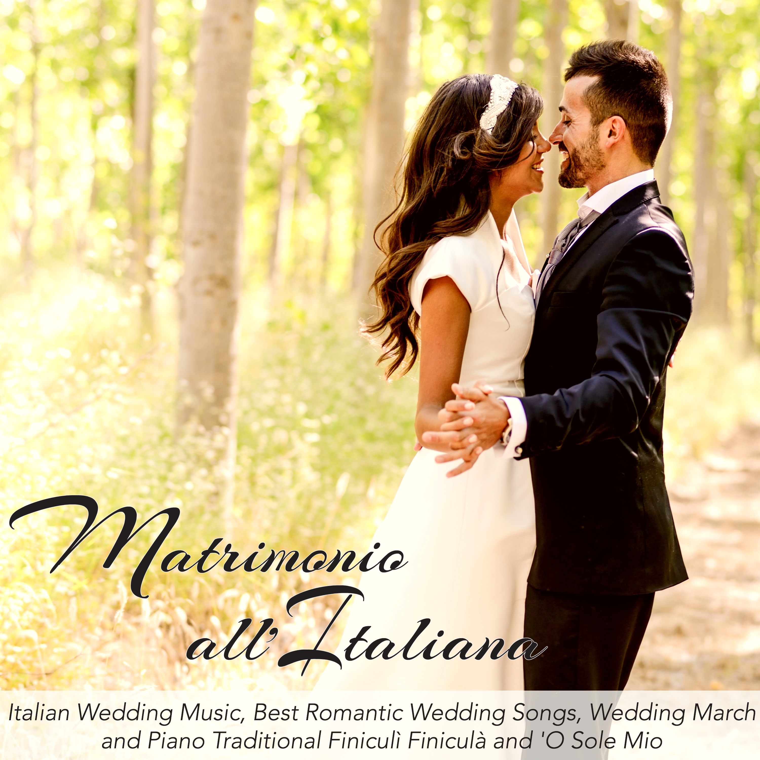 Matrimonio all' Italiana  Italian Wedding Music, Best Romantic Wedding Songs, Wedding March and Piano Traditional Finiculi Finicula