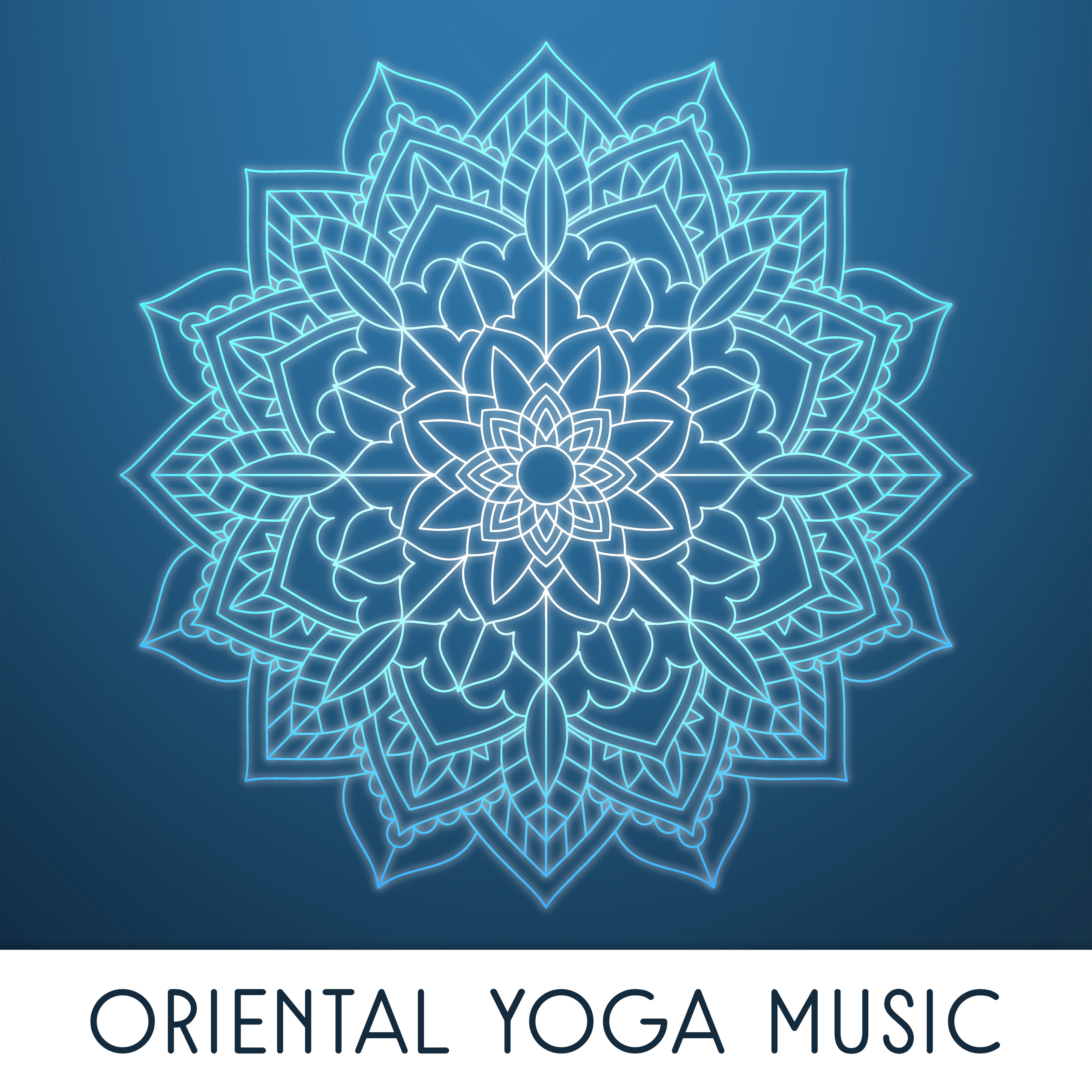 Oriental Yoga Music  Mystic Melodies, Yoga Music, Deep Meditation, Zen, Bliss