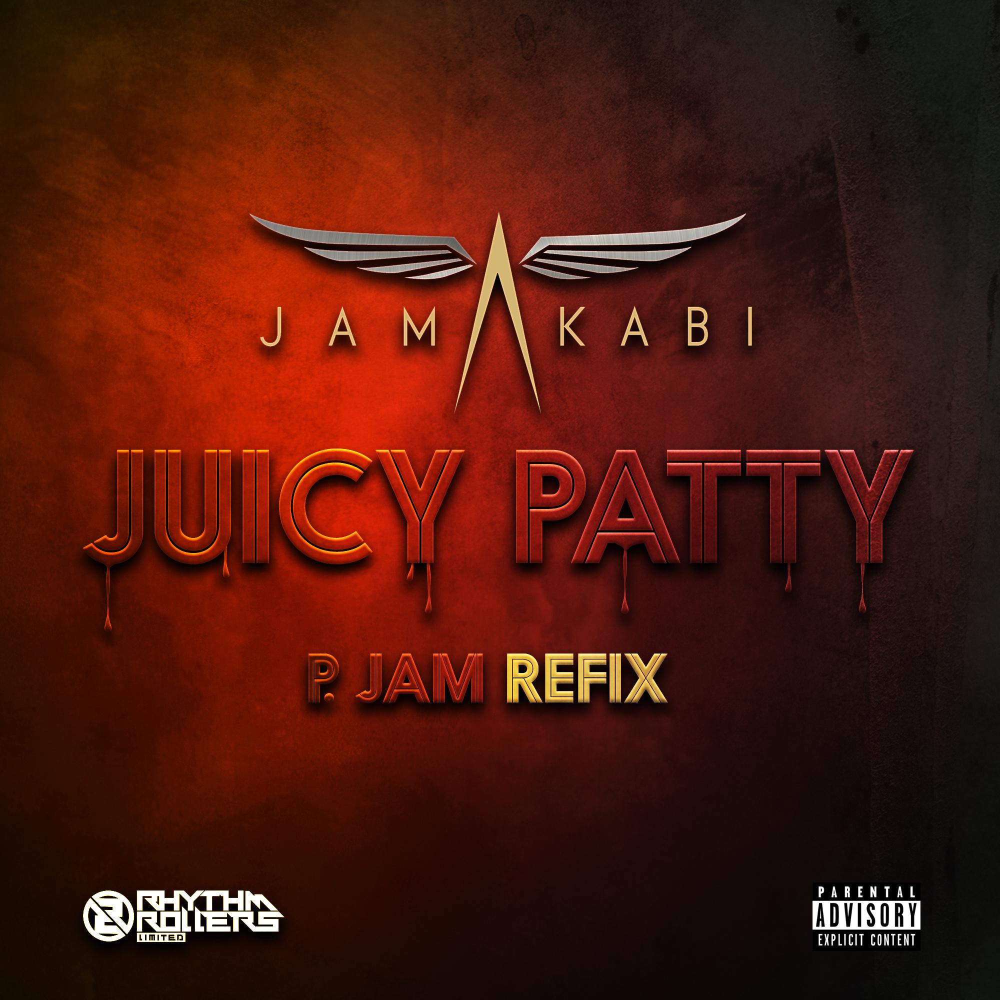 Juicy Patty - Pjam Refix