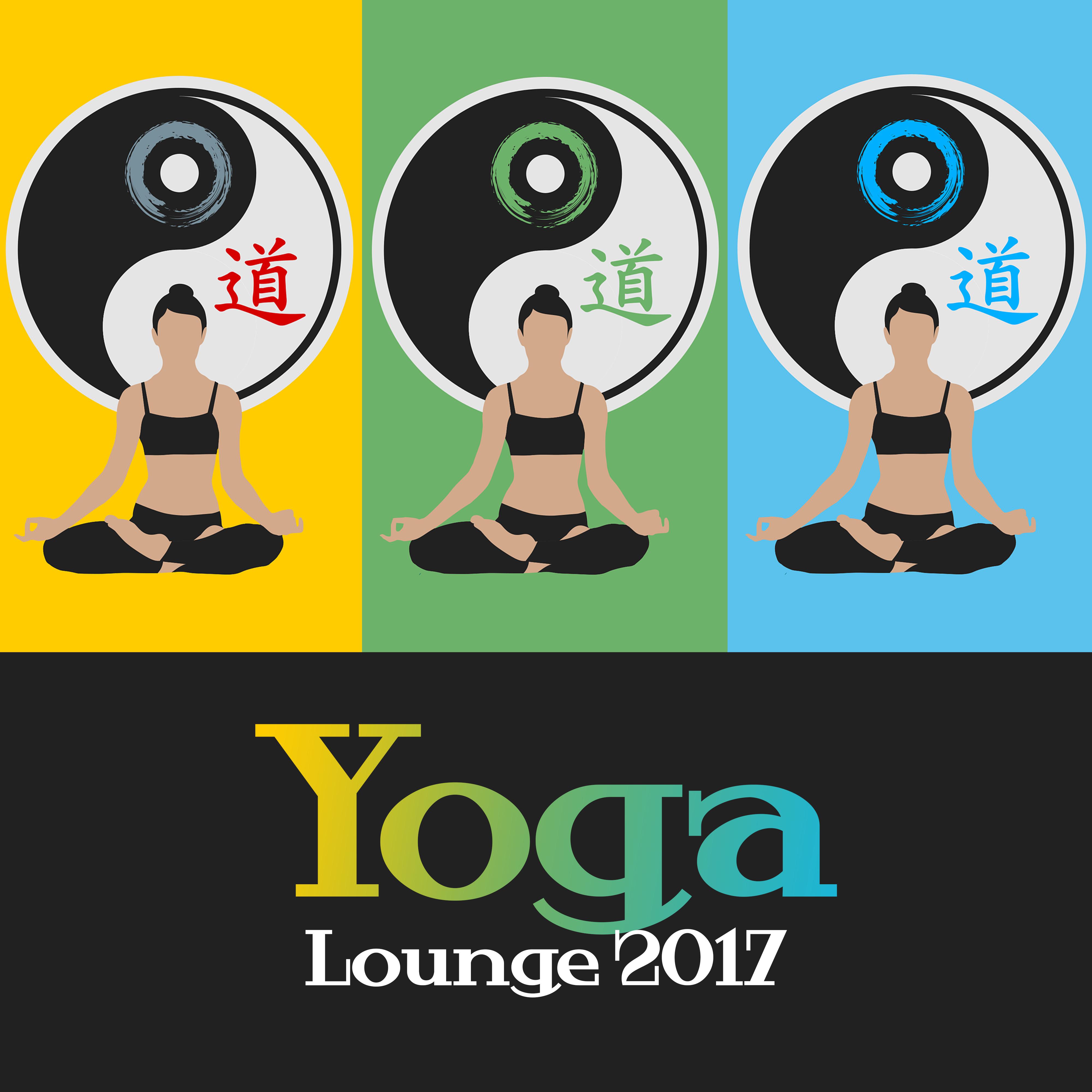 Yoga Lounge 2017  Relaxing Music for Meditation, Yoga, Matra, Mindfulness, Rest, Zen