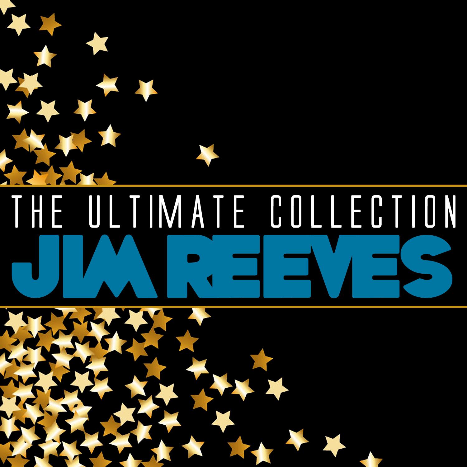 The Ultimate Collection: Jim Reeves