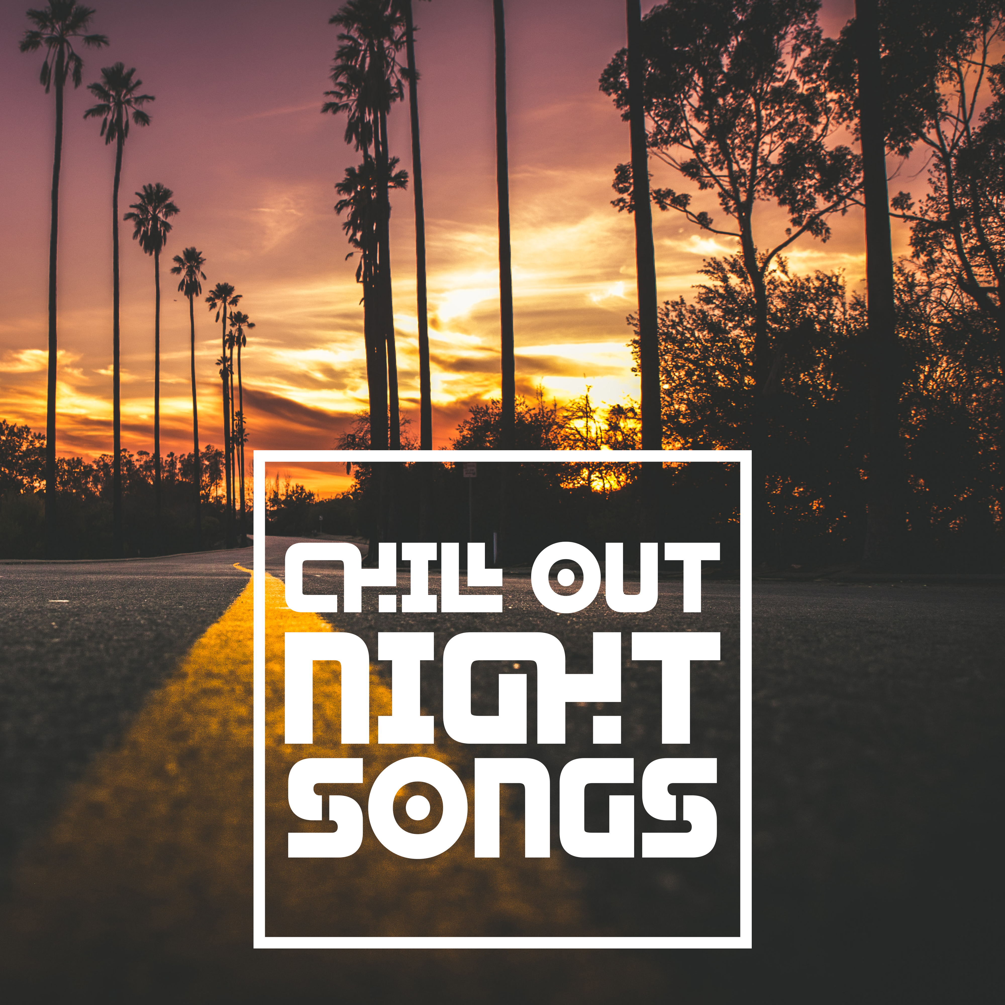 Chill Out Night Songs  Summer Chill Out, Evening Peaceful Music, Relaxing Melodies