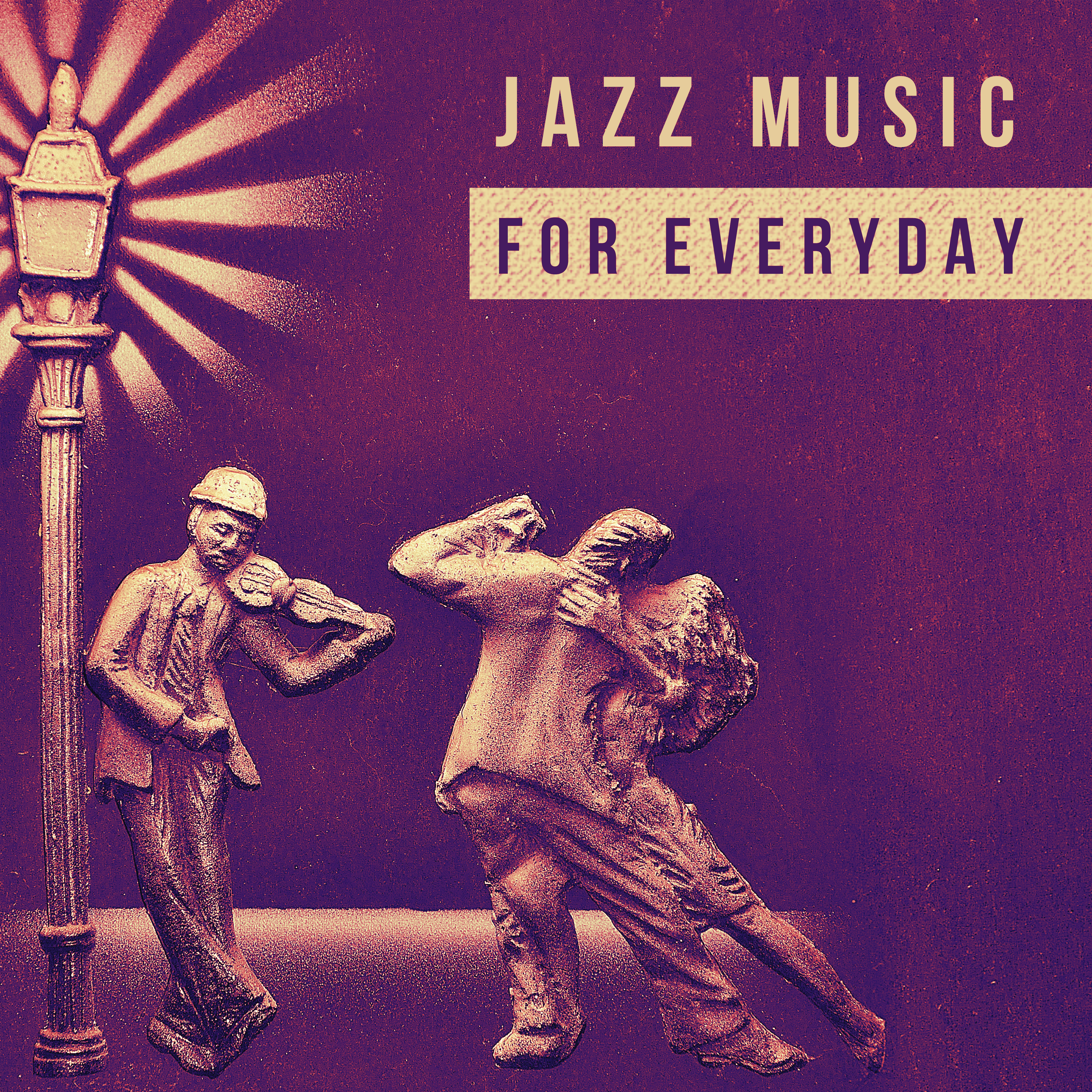 Jazz Music for Everyday  Romantic and Sentimental Mood, Jazz at Midnight