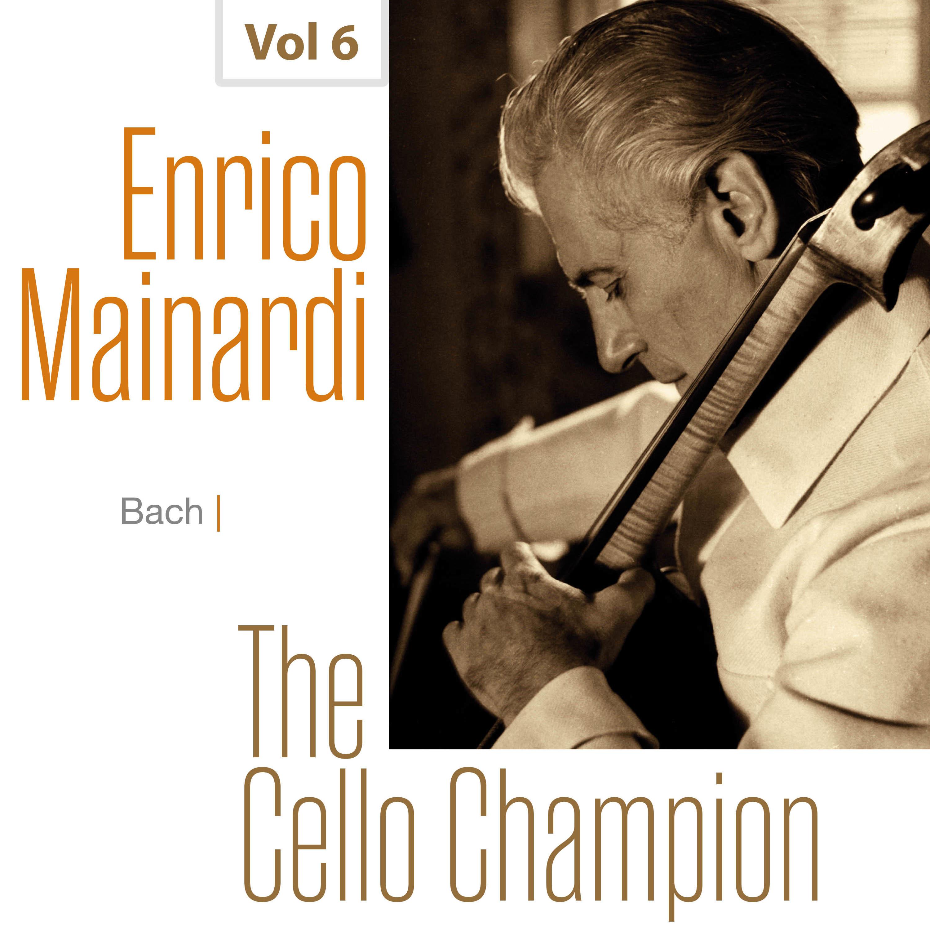 Enrico Mainardi - The Cello Champion, Vol. 6