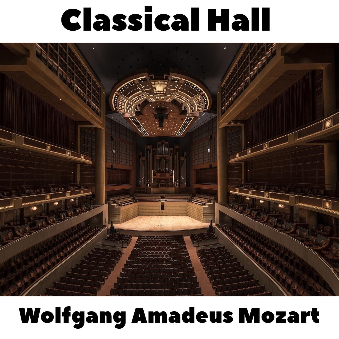 Classical Hall: Wolfgang Amadeus Mozart