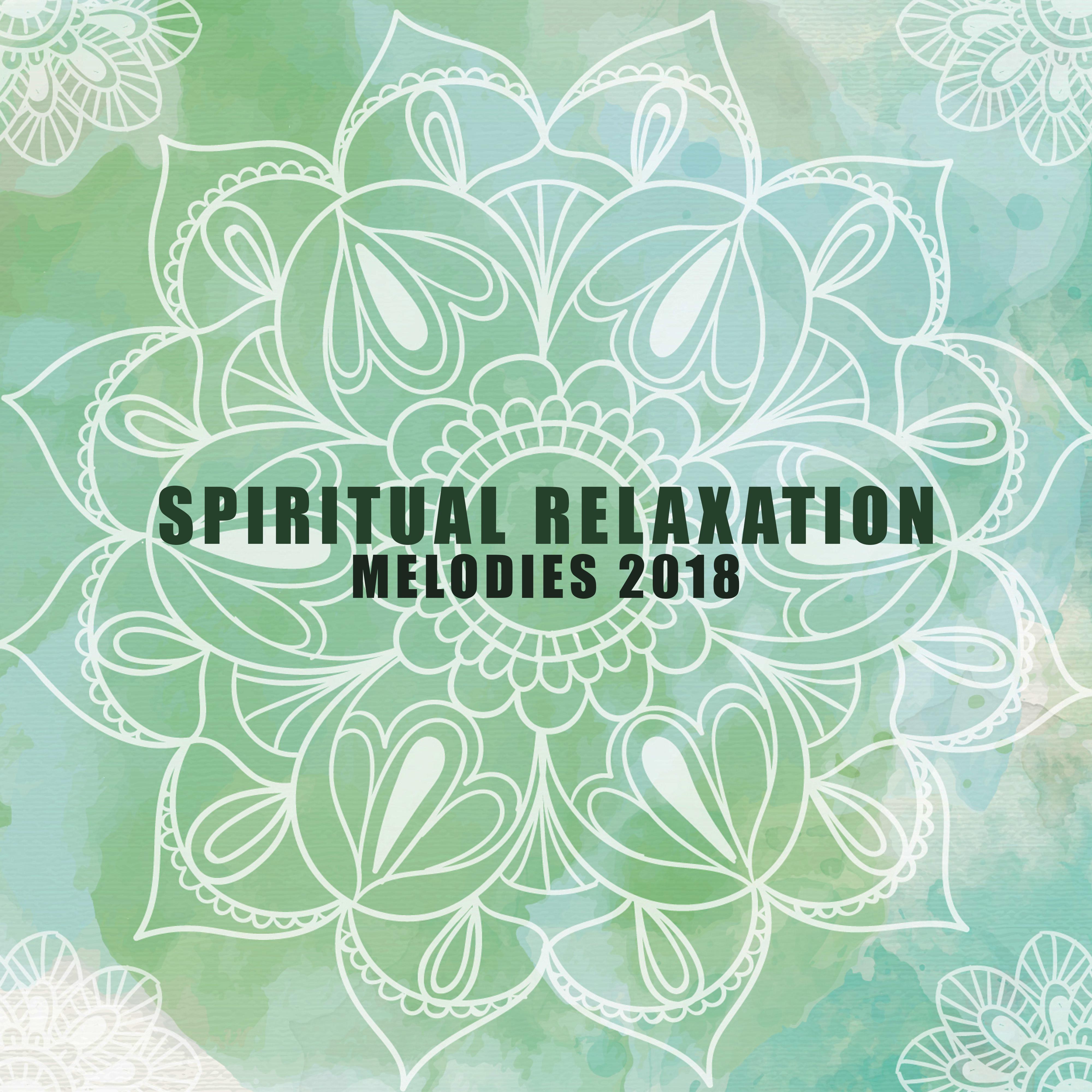 Spiritual Relaxation Melodies 2018