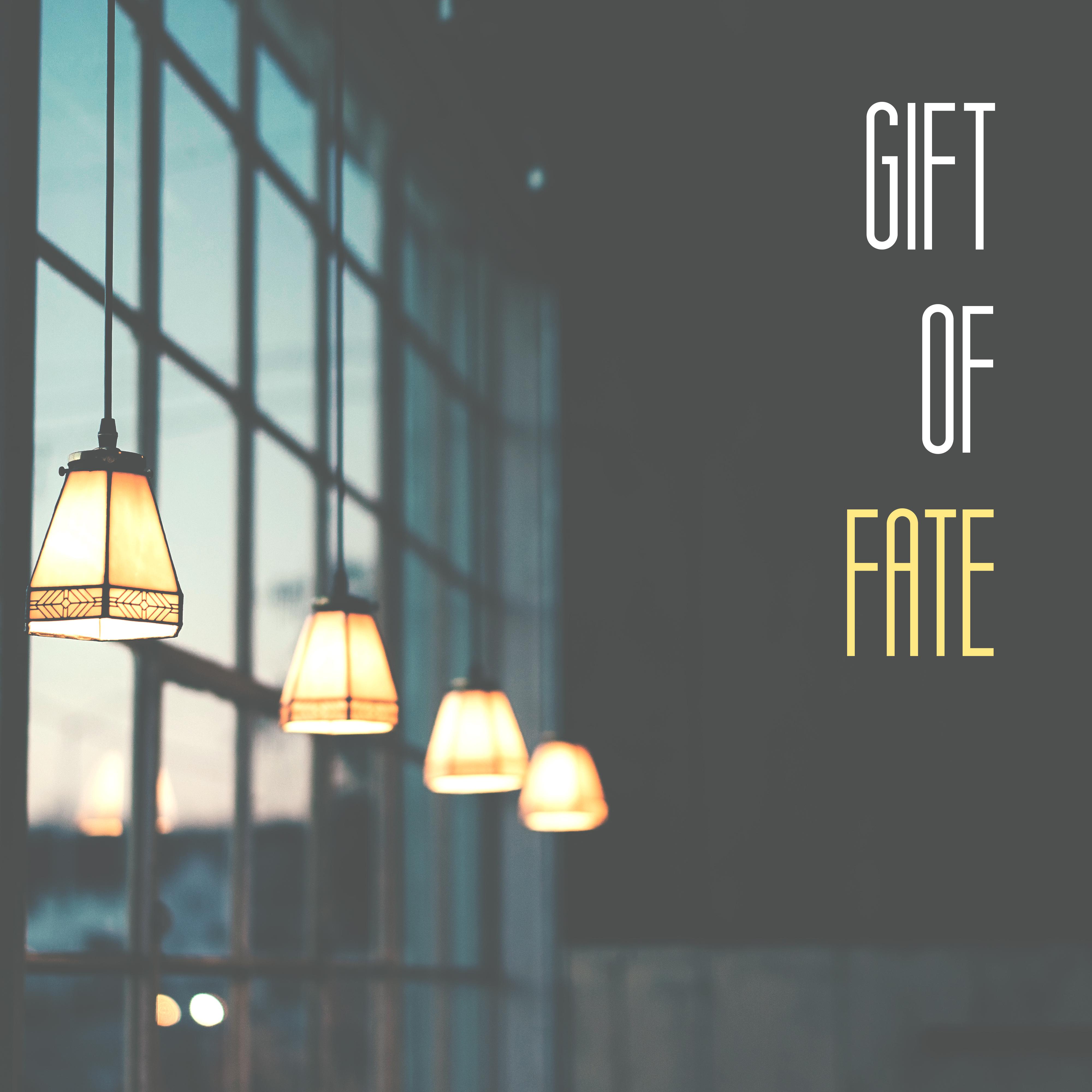 Gift of Fate - Sweet Music, Good Mood, Nice Time, with Friends