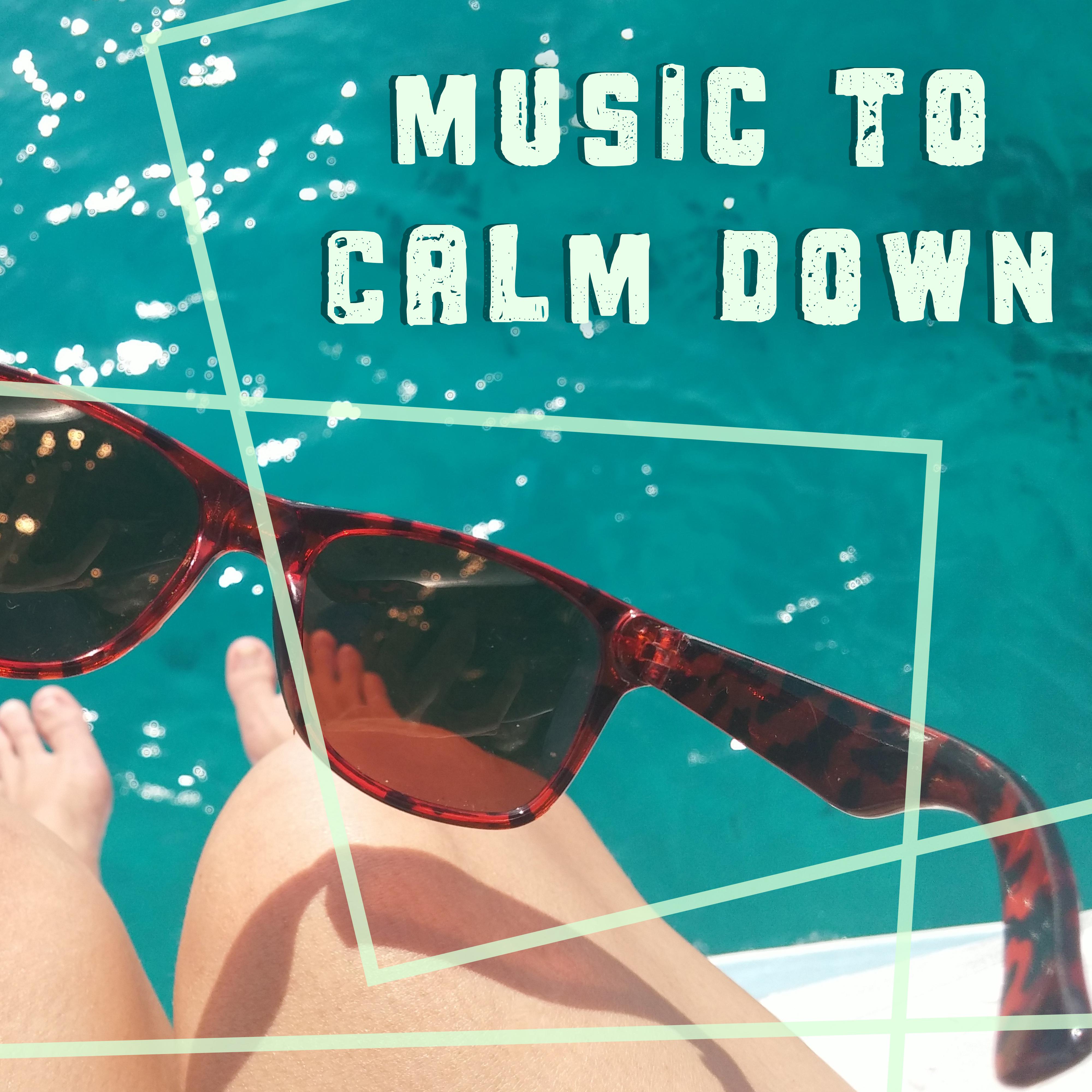 Music to Calm Down  Chill Out Relaxation Sounds, Peaceful Music, Summer Sun, Holiday Journey