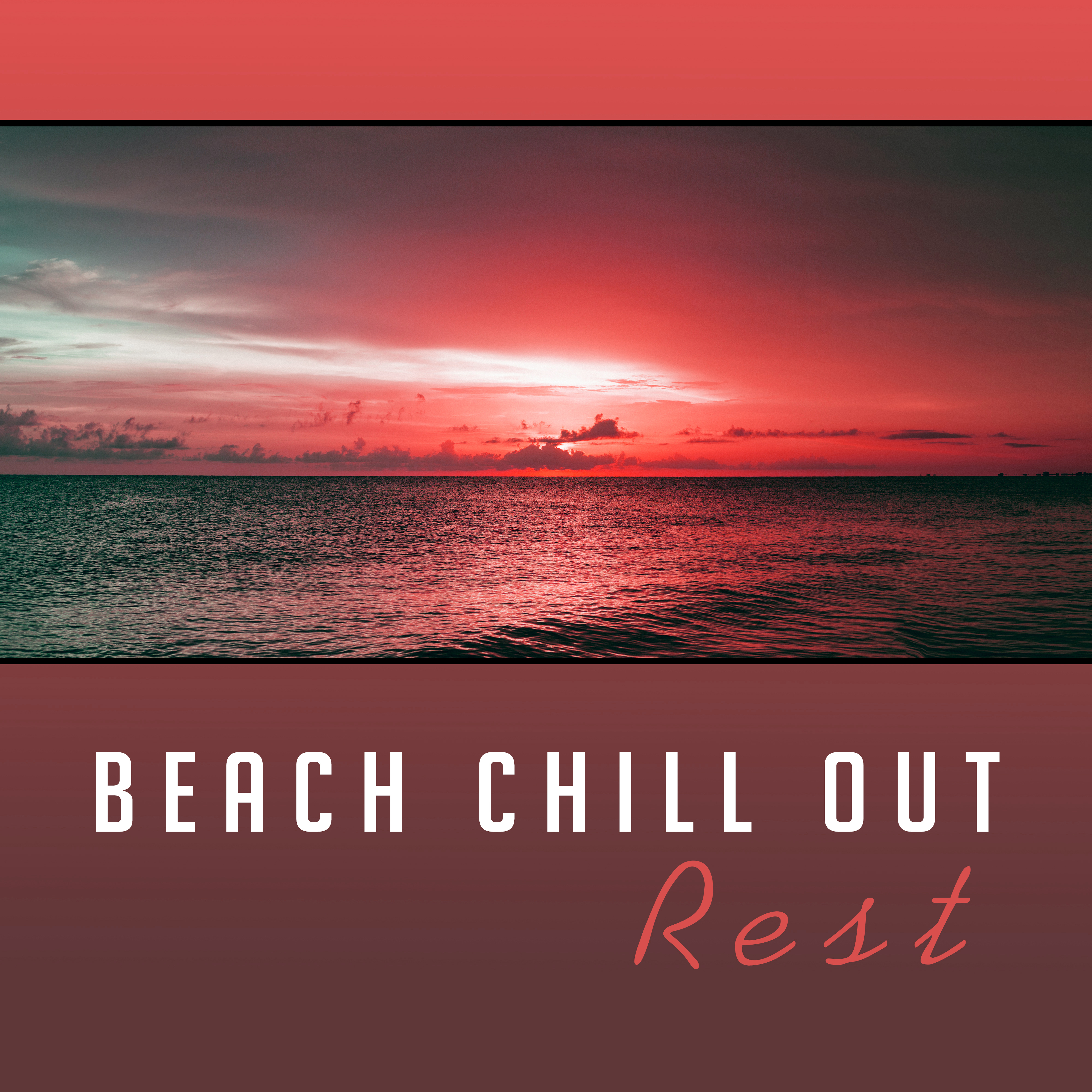 Beach Chill Out Rest  Summer Lounge, Peaceful Music to Relax, Easy Listening, Stress Relief