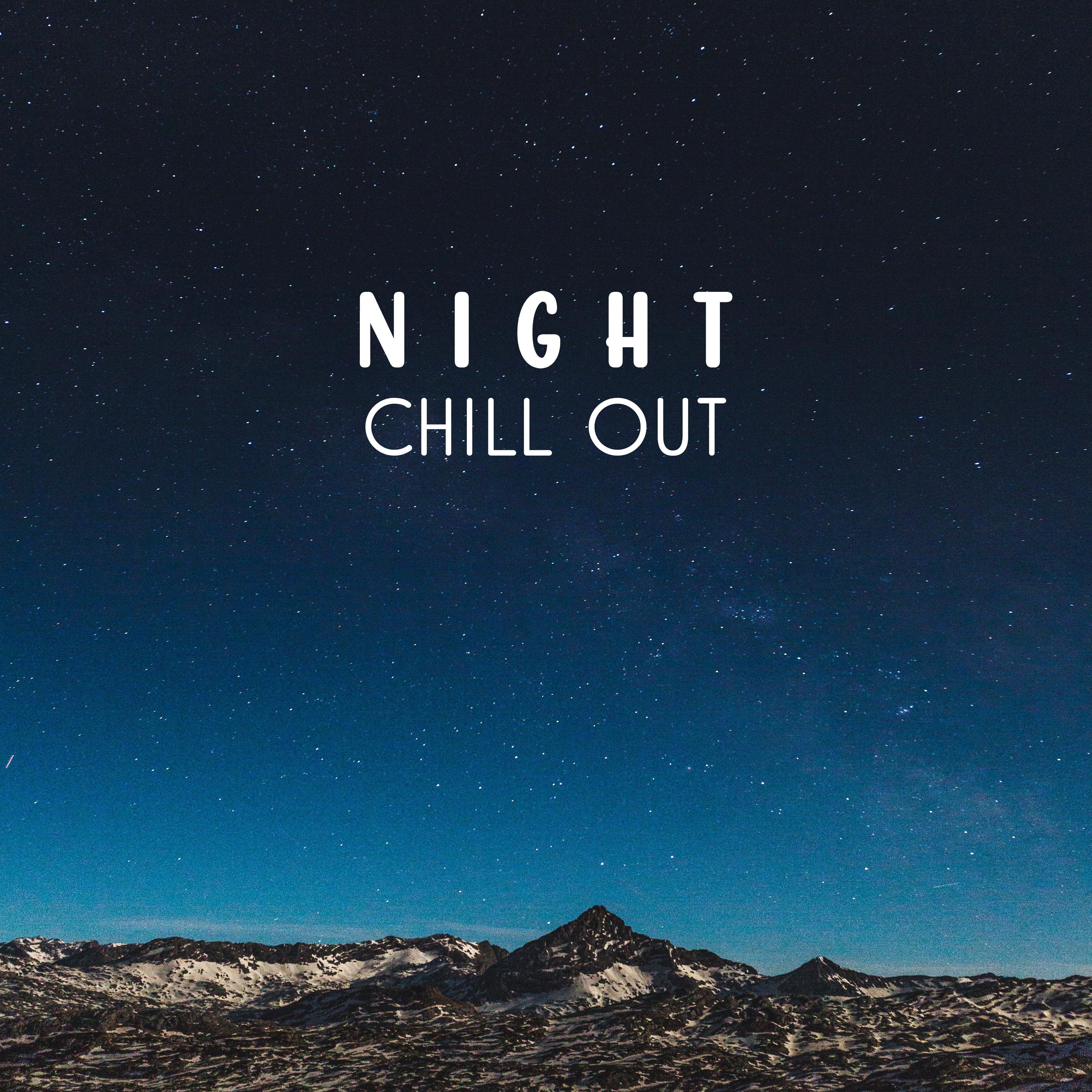 Night Chill Out  Soft Sounds for Night, Evening Relax with Chill Out Beats, Rest a Bit