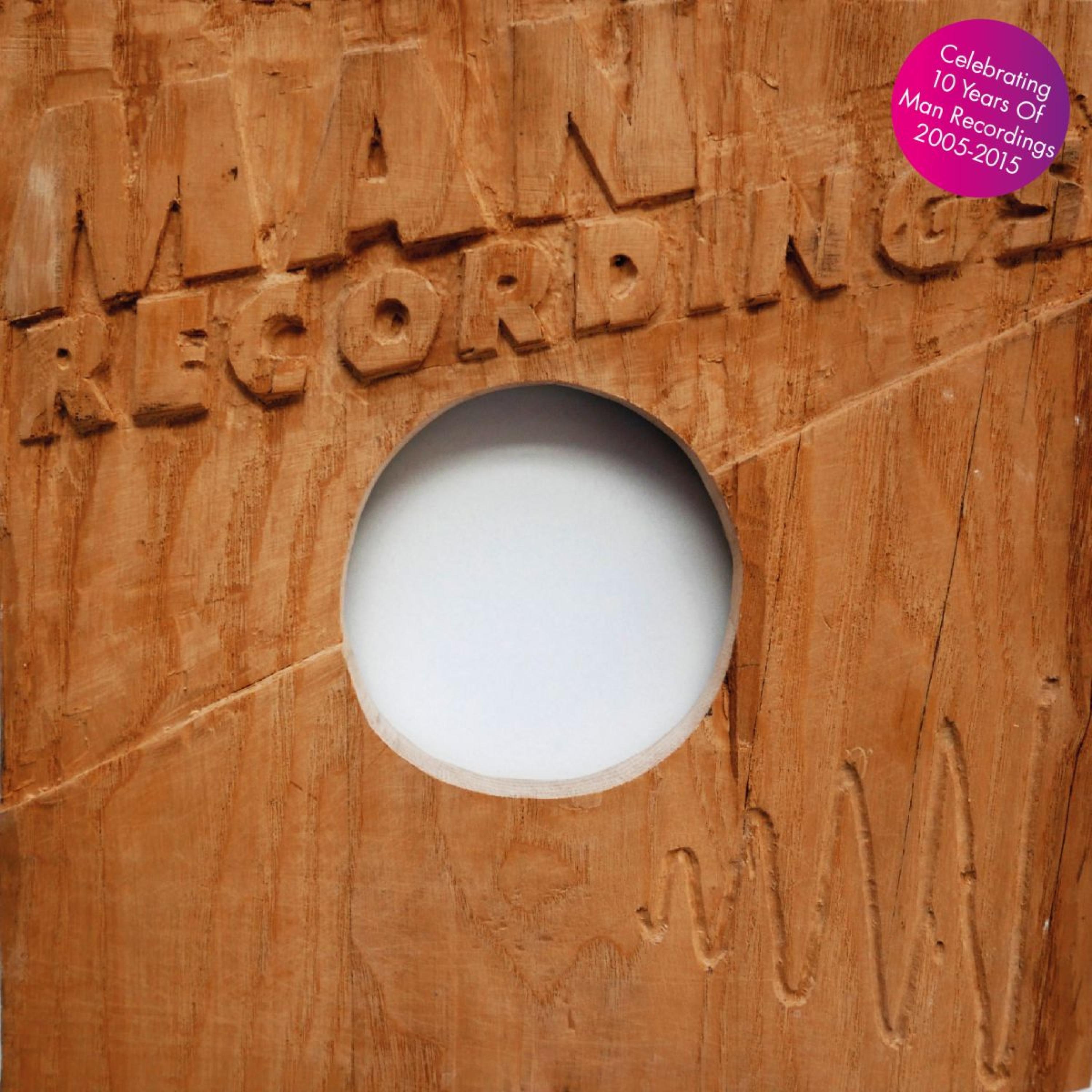 The Best Of Man Recordings - Celebrating 10 Years|2005-2015