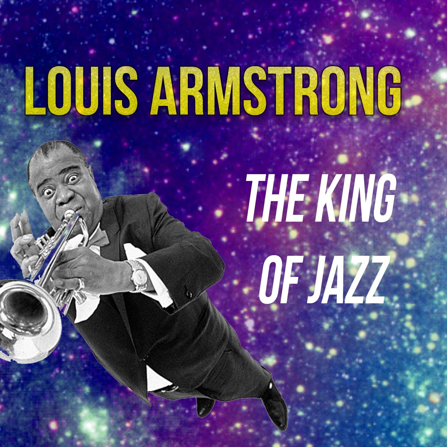 The King Of Jazz, Louis Armstrong